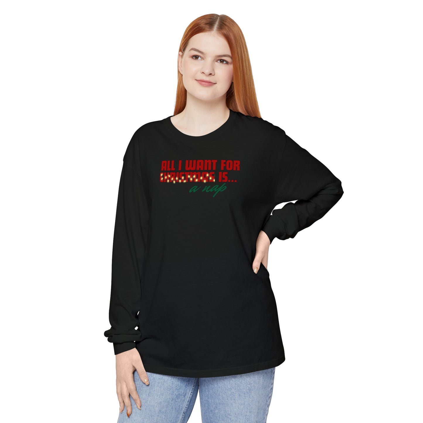 Holiday - "All I Want is... a Nap" Long Sleeve T-Shirt