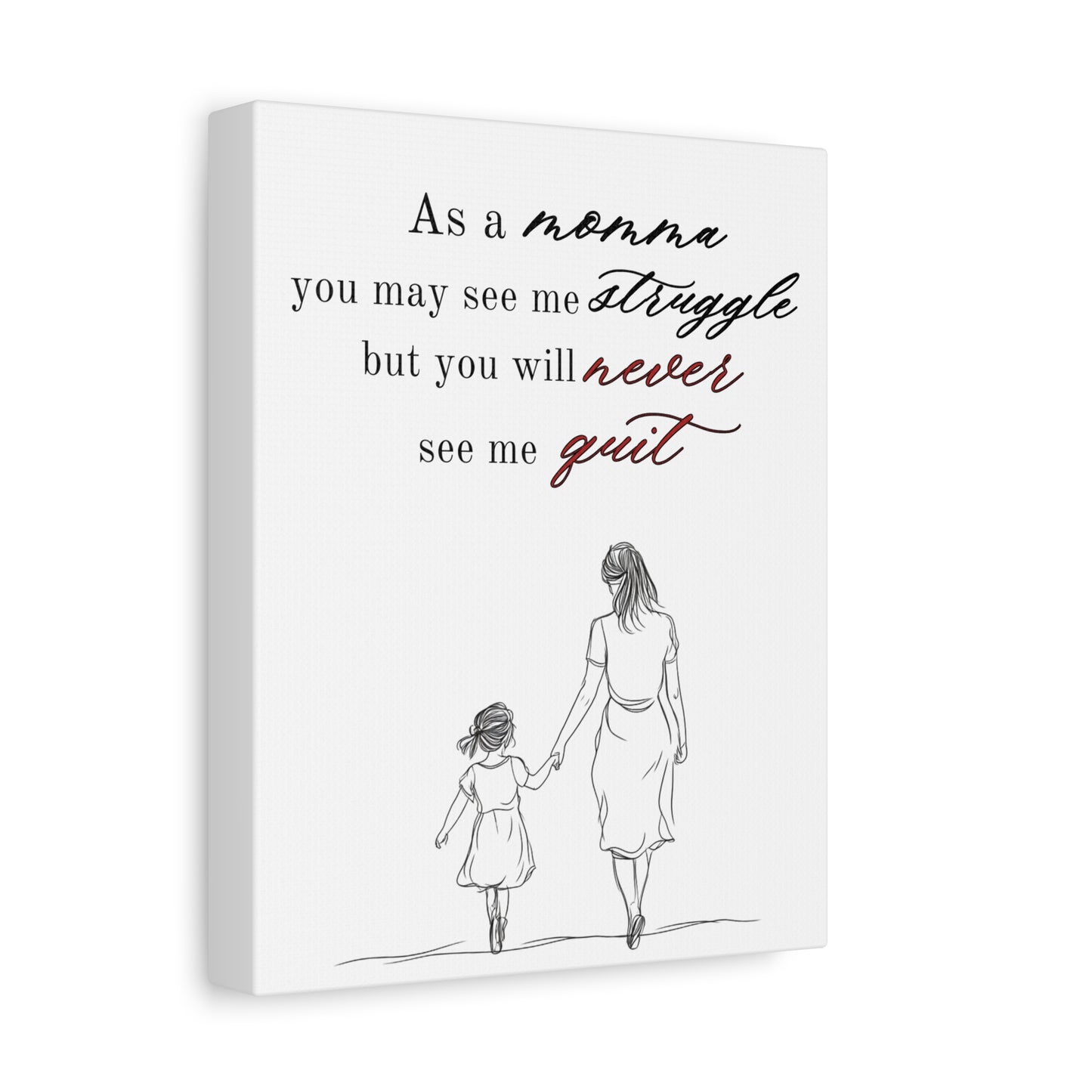 "May Struggle but Never Quit" - Mother & Daughter Matte Canvas