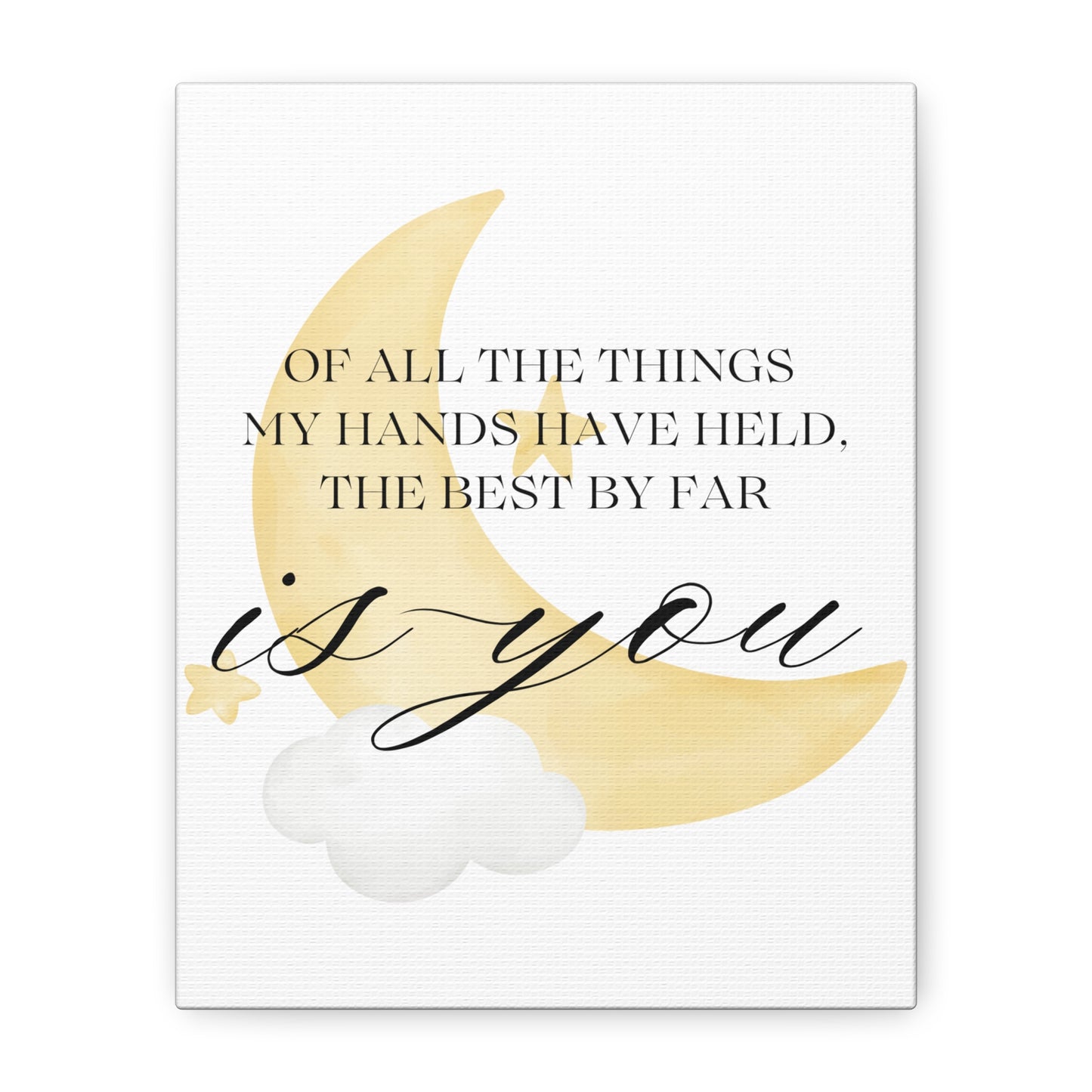 "Of All The Things" Moon - Matte Canvas