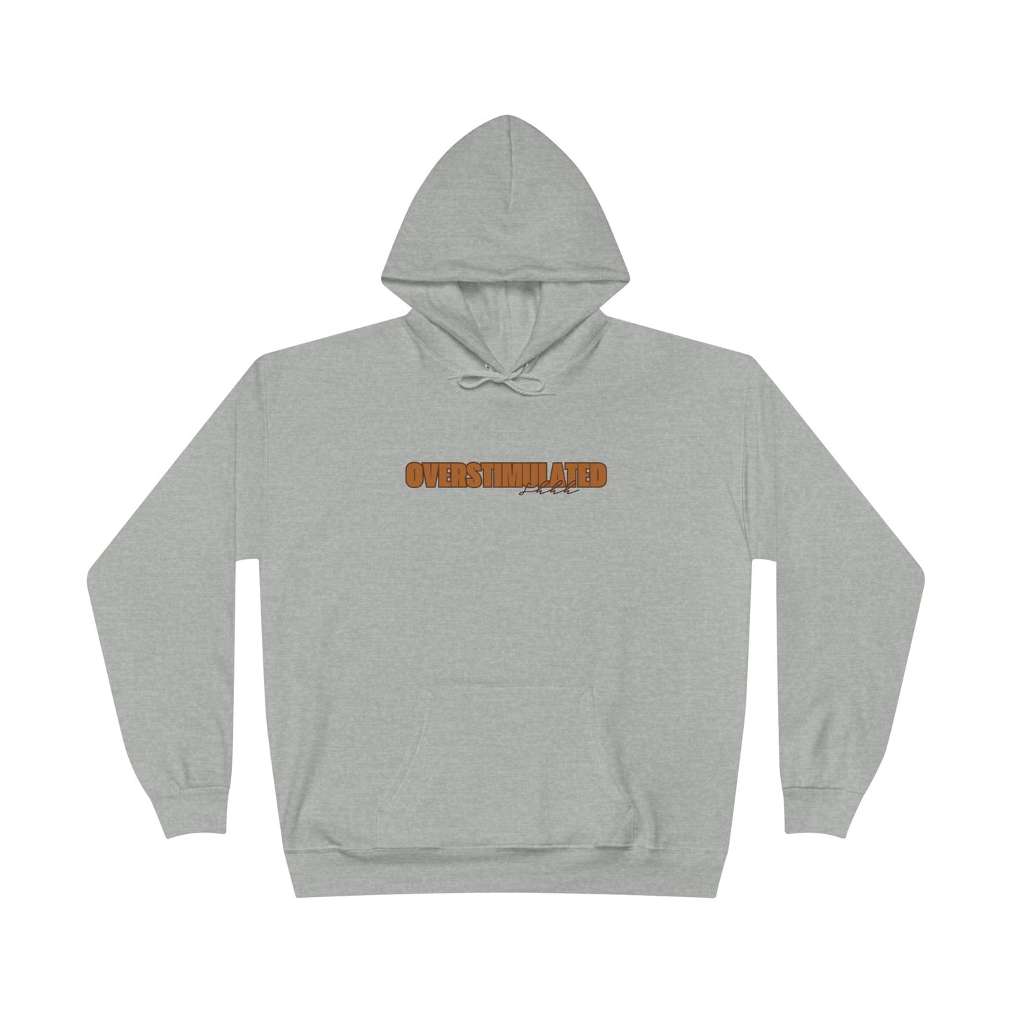 "Overstimulated - Shhh" Pullover Hoodie Sweatshirt