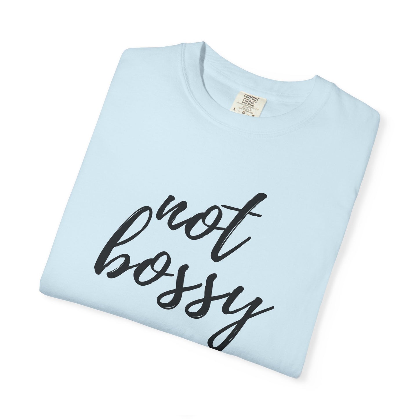 "Not Bossy" T-shirt