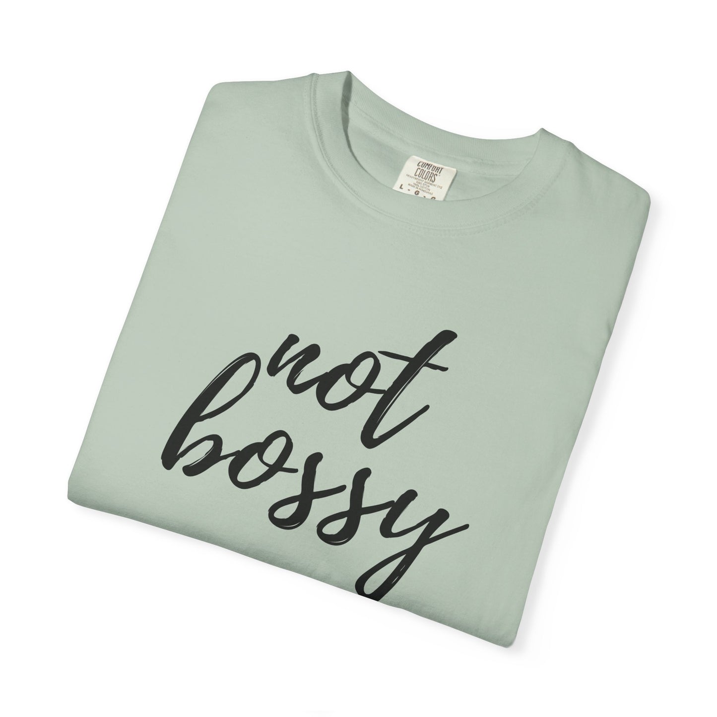 "Not Bossy" T-shirt