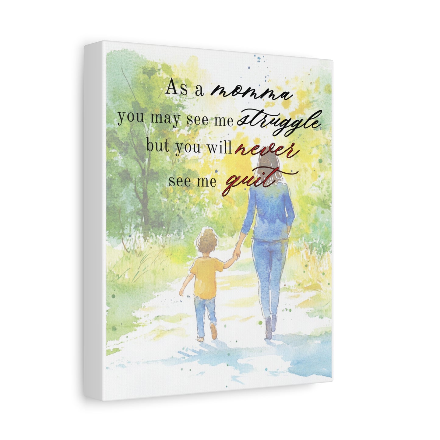 "May Struggle but Never Quit" - Matte Canvas