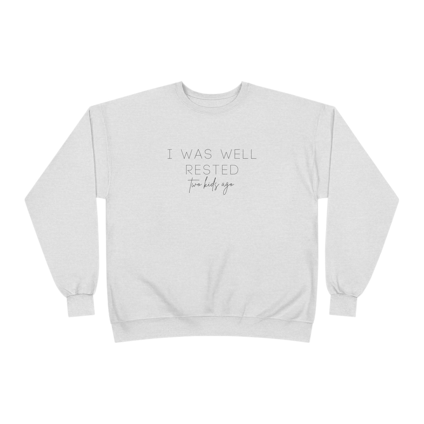Personalized - "I Was Well Rested" Crewneck Sweatshirt