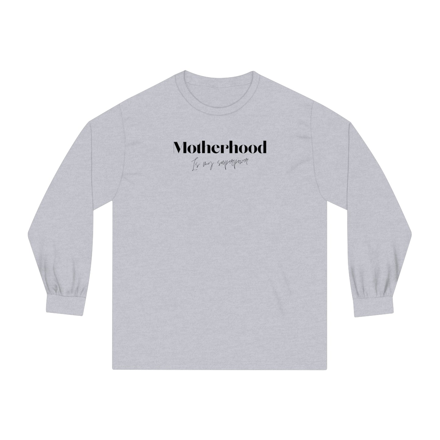 “Motherhood Superpower” Long Sleeve T-Shirt