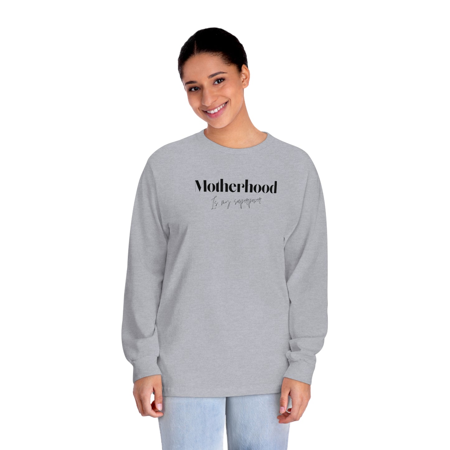 “Motherhood Superpower” Long Sleeve T-Shirt