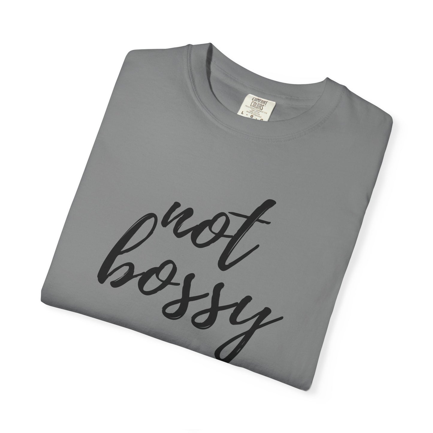 "Not Bossy" T-shirt