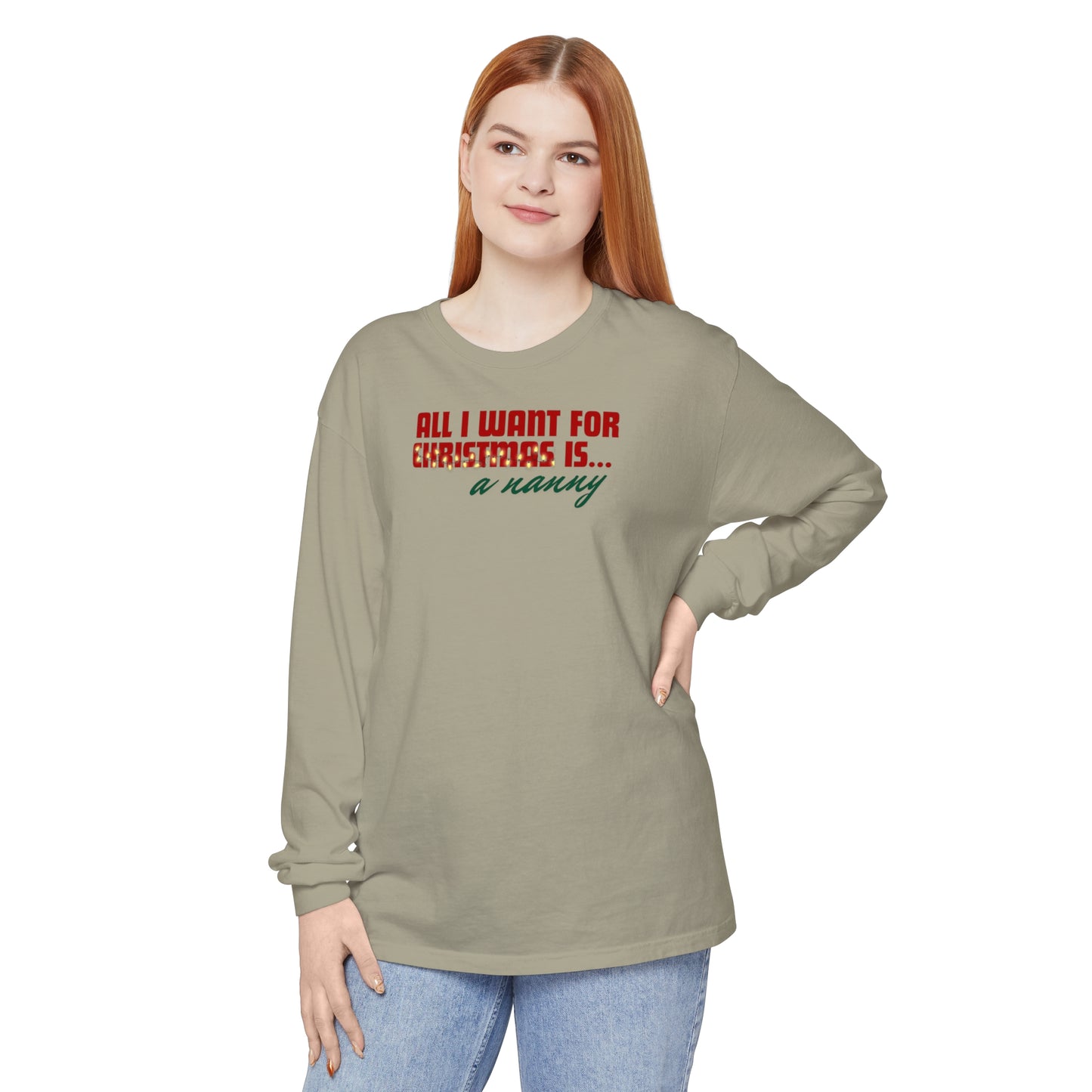 Holiday - "All I Want is... a Nanny" Long Sleeve T-Shirt