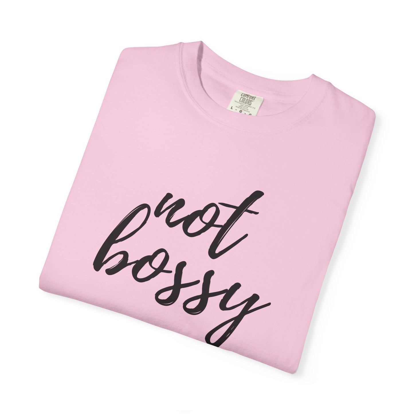 "Not Bossy" T-shirt