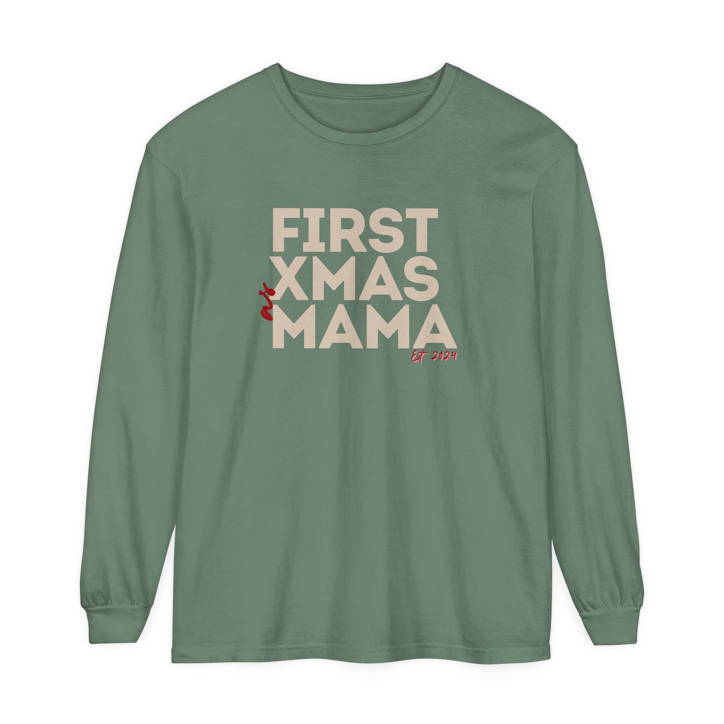 Holiday - "First Christmas - Mama" Long Sleeve T-Shirt