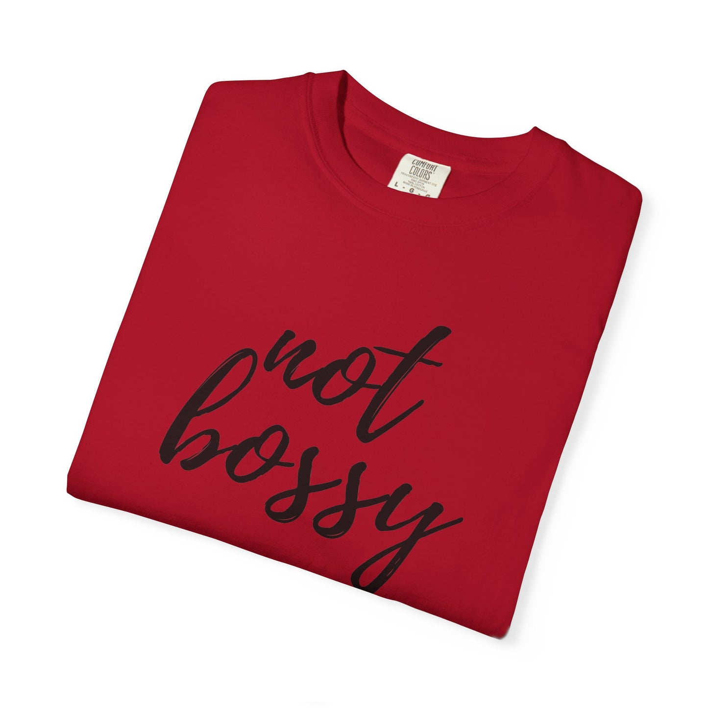 "Not Bossy" T-shirt