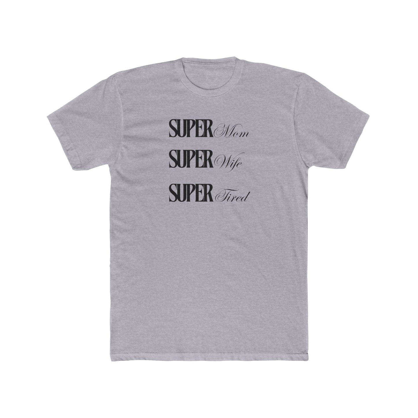 “Super Tired” Cotton Short Sleeve T-shirt