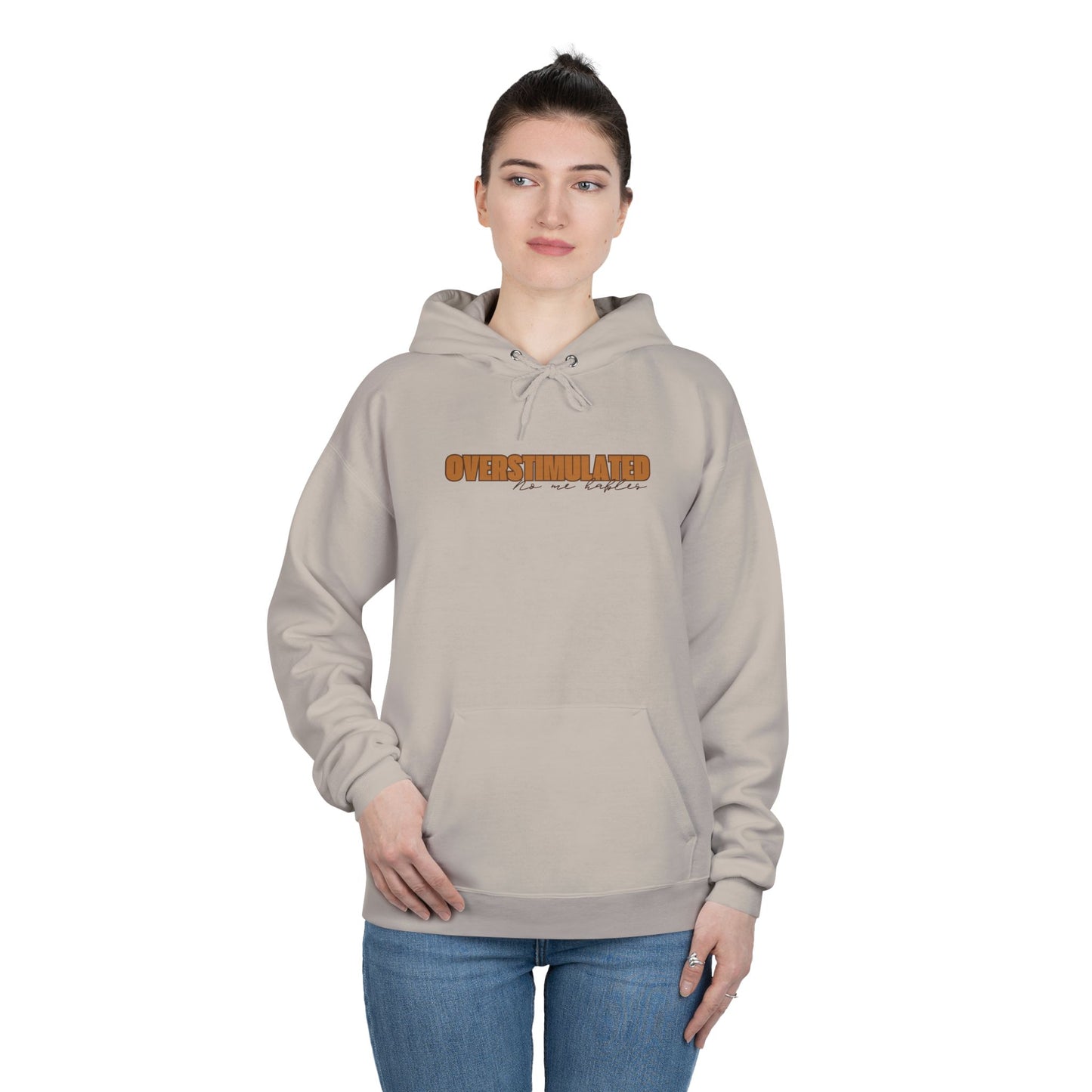 "Overstimulated - No Me Hables" Pullover Hoodie Sweatshirt