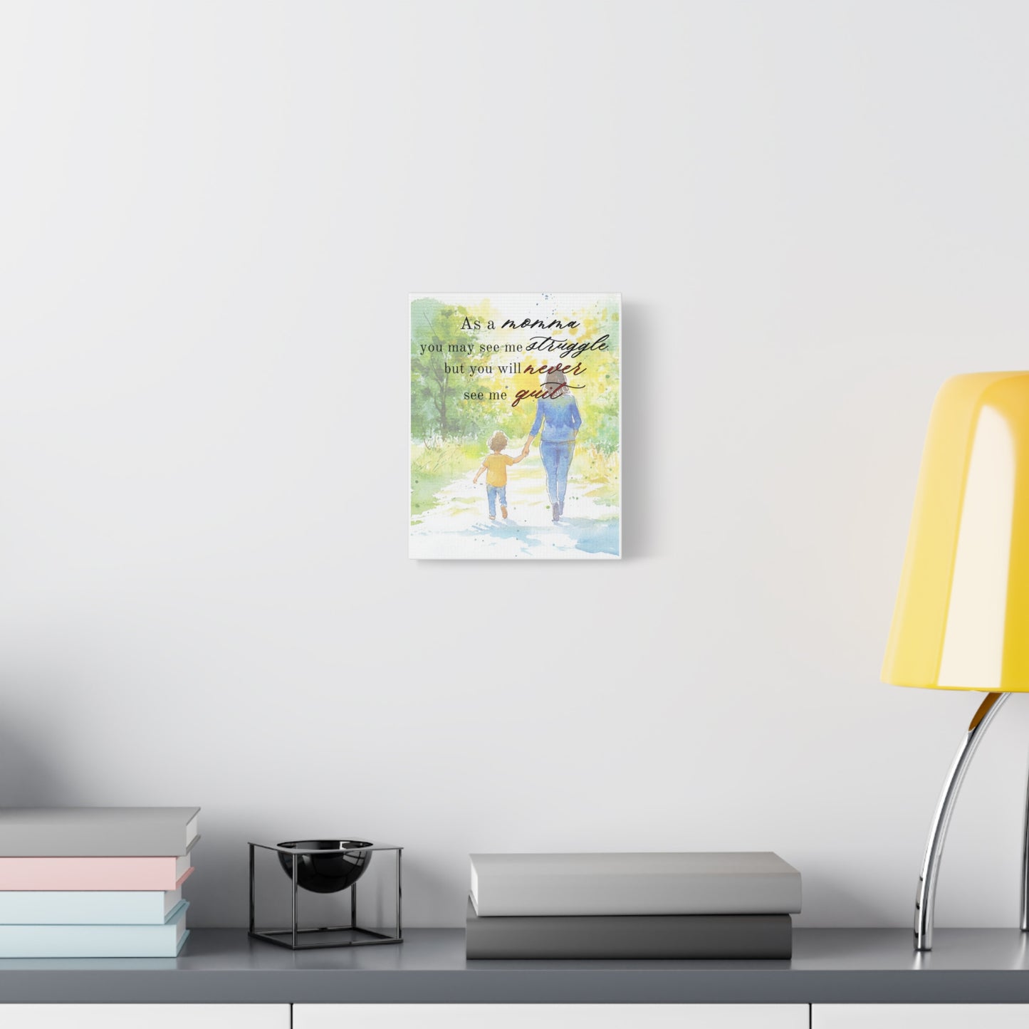 "May Struggle but Never Quit" - Matte Canvas