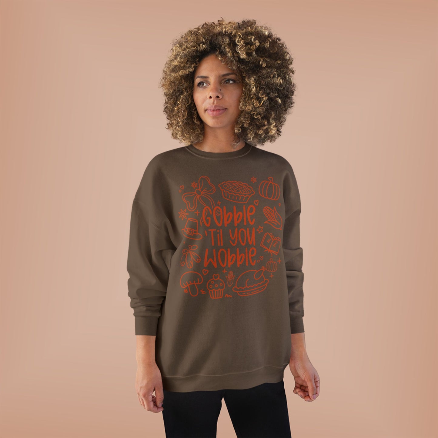 "Gobble til you Wobble" Crewneck Sweatshirt