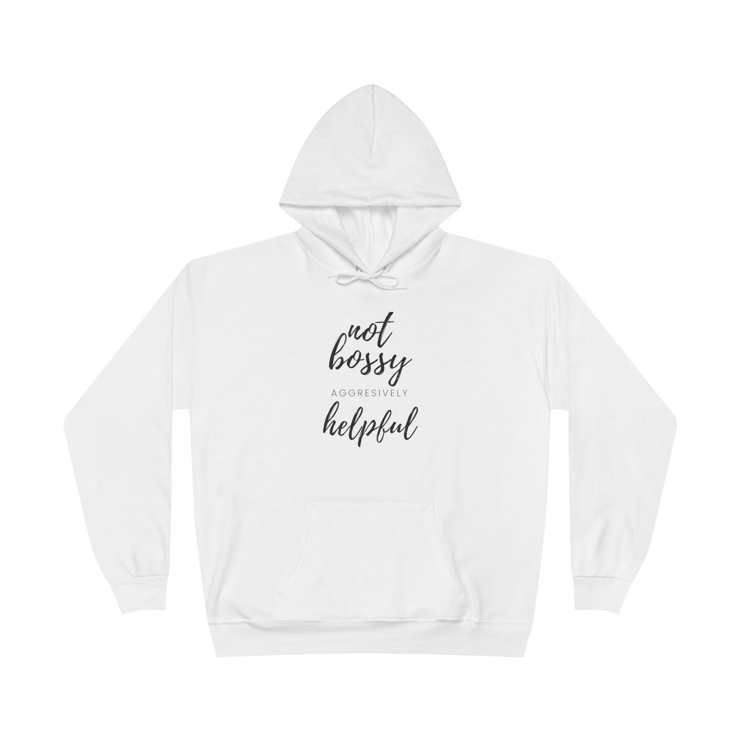 "Not Bossy-Helpful" Pullover Hoodie Sweatshirt
