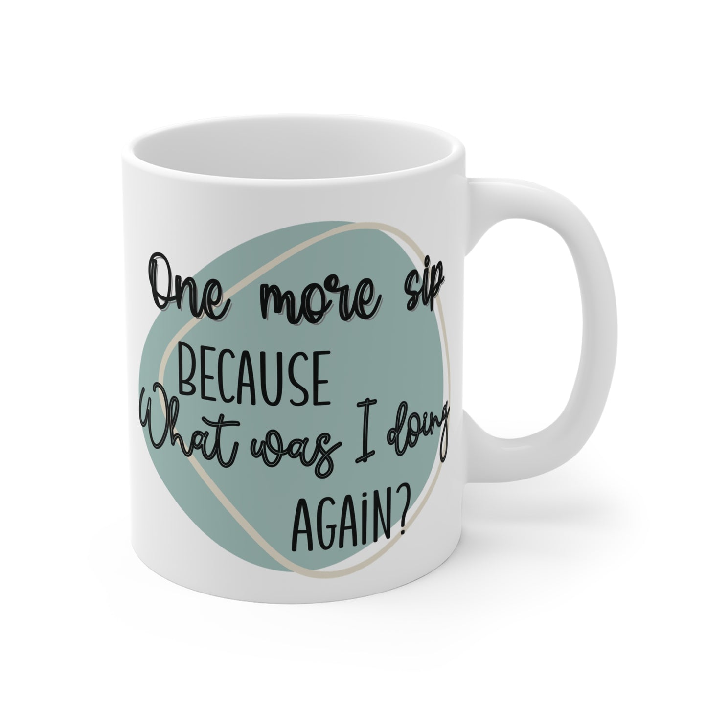 "One More Sip" Mug