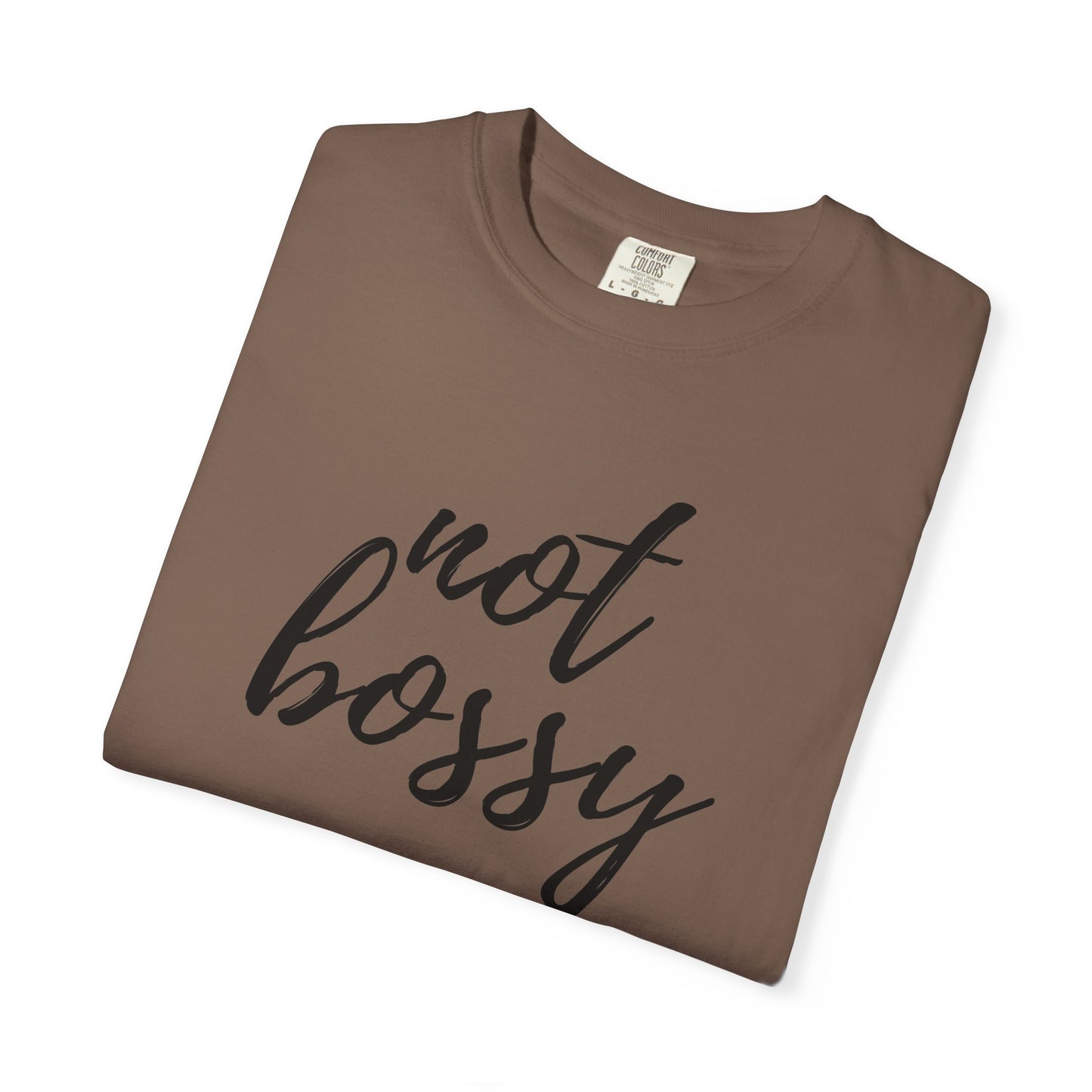 "Not Bossy" T-shirt