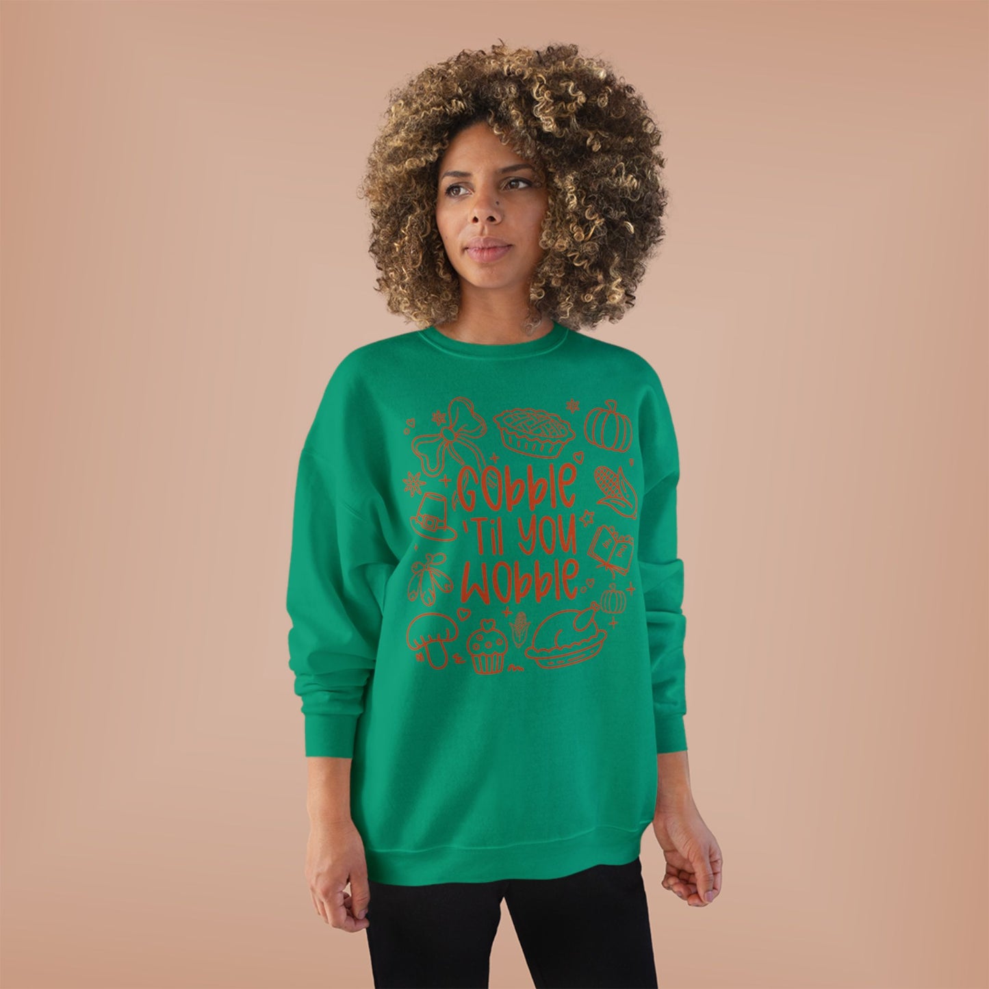 "Gobble til you Wobble" Crewneck Sweatshirt