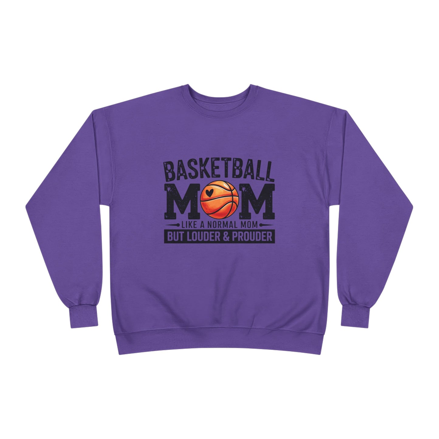 "Louder & Prouder" Basketball Mom Crewneck Sweatshirt