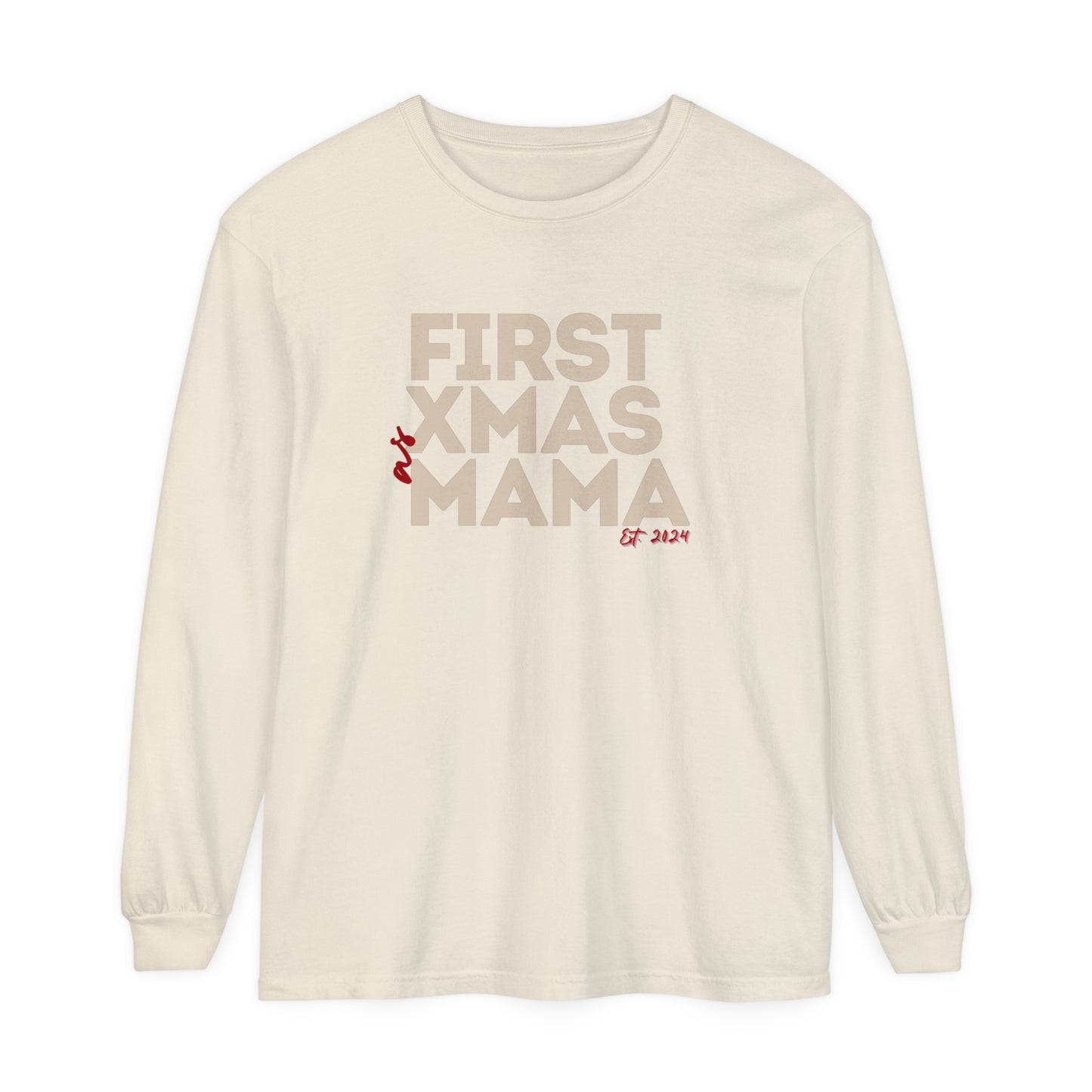 Holiday - "First Christmas - Mama" Long Sleeve T-Shirt