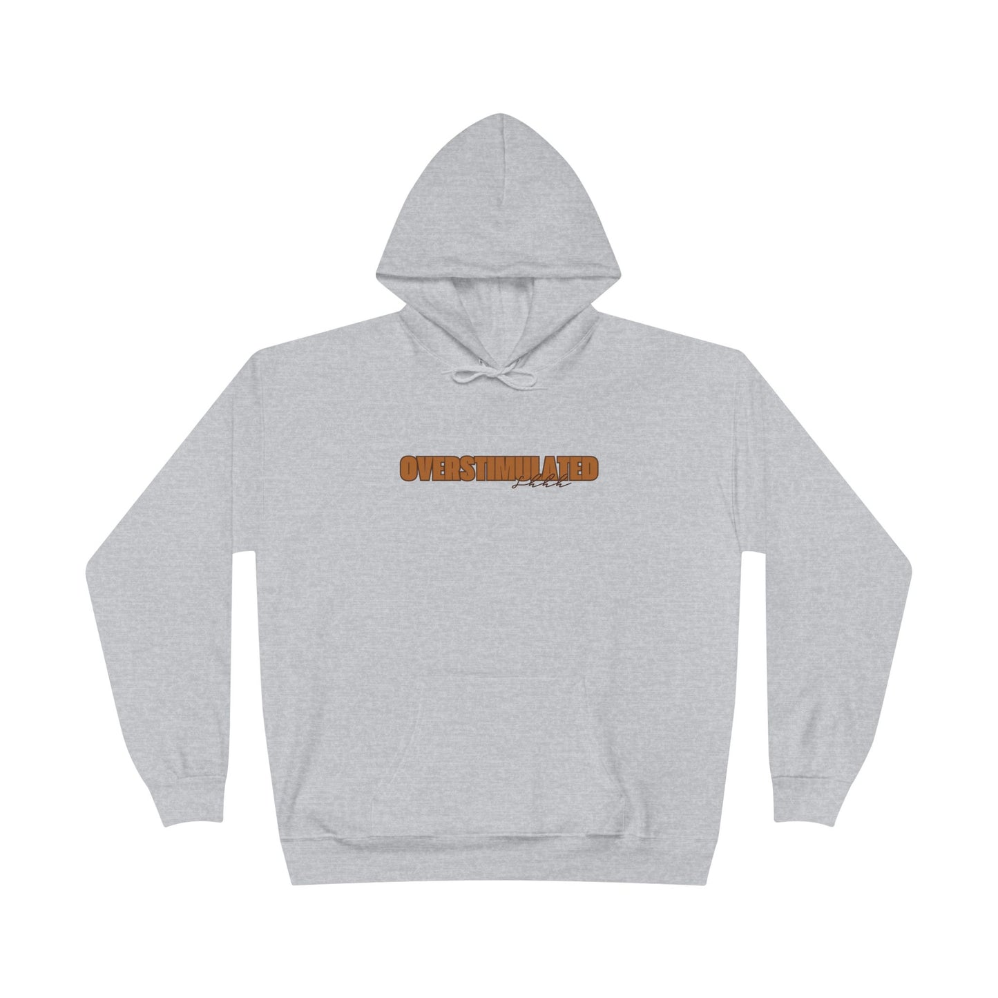 "Overstimulated - Shhh" Pullover Hoodie Sweatshirt