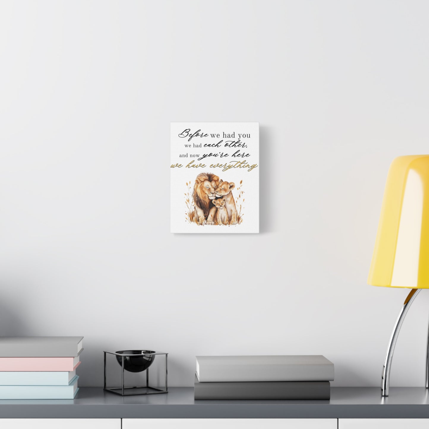 "Now We Have Everything" - Matte Canvas
