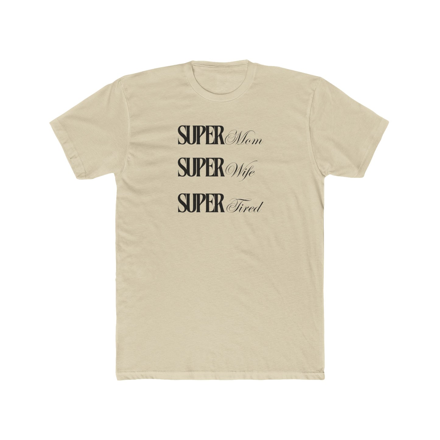 “Super Tired” Cotton Short Sleeve T-shirt