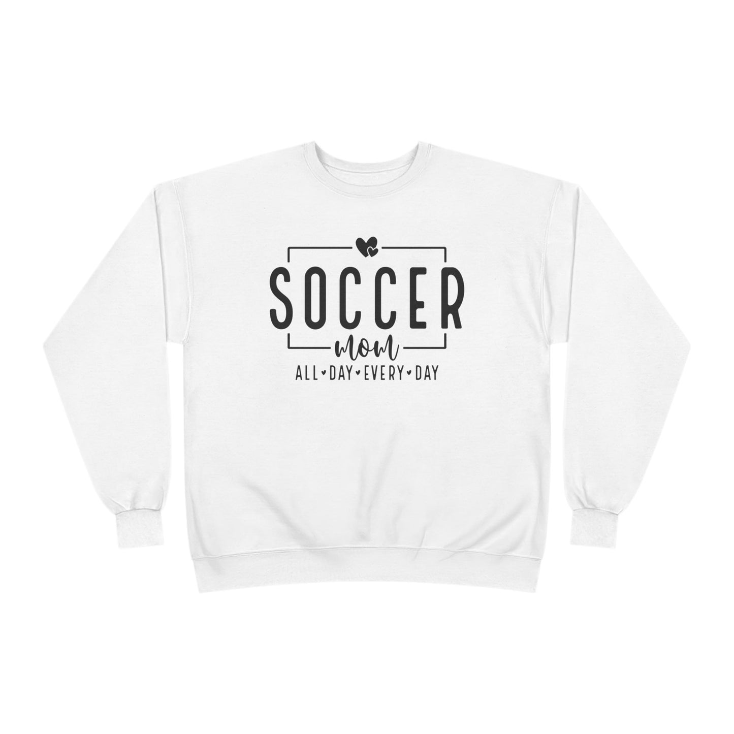 "All Day, Every Day" Soccer Mom Crewneck Sweatshirt