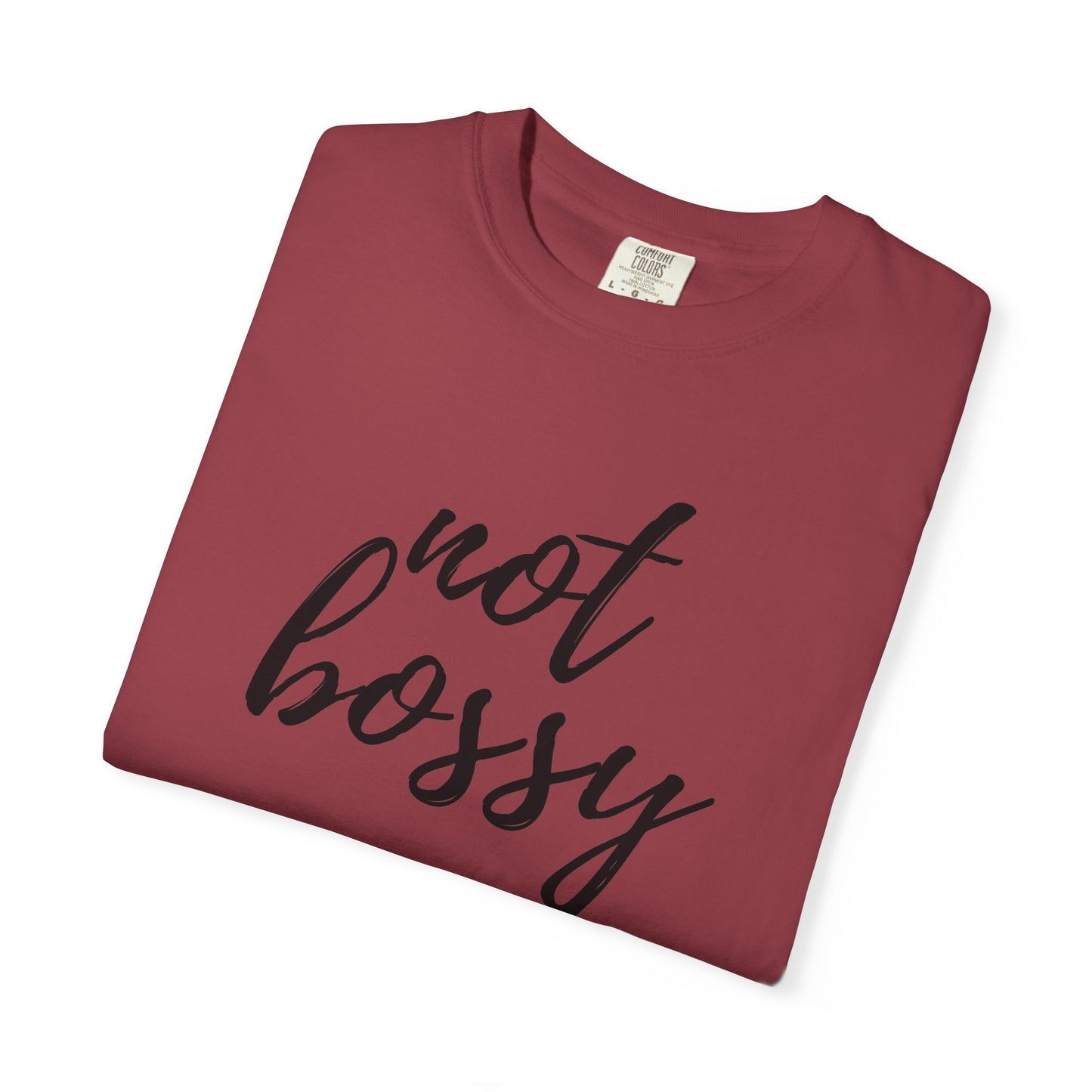 "Not Bossy" T-shirt