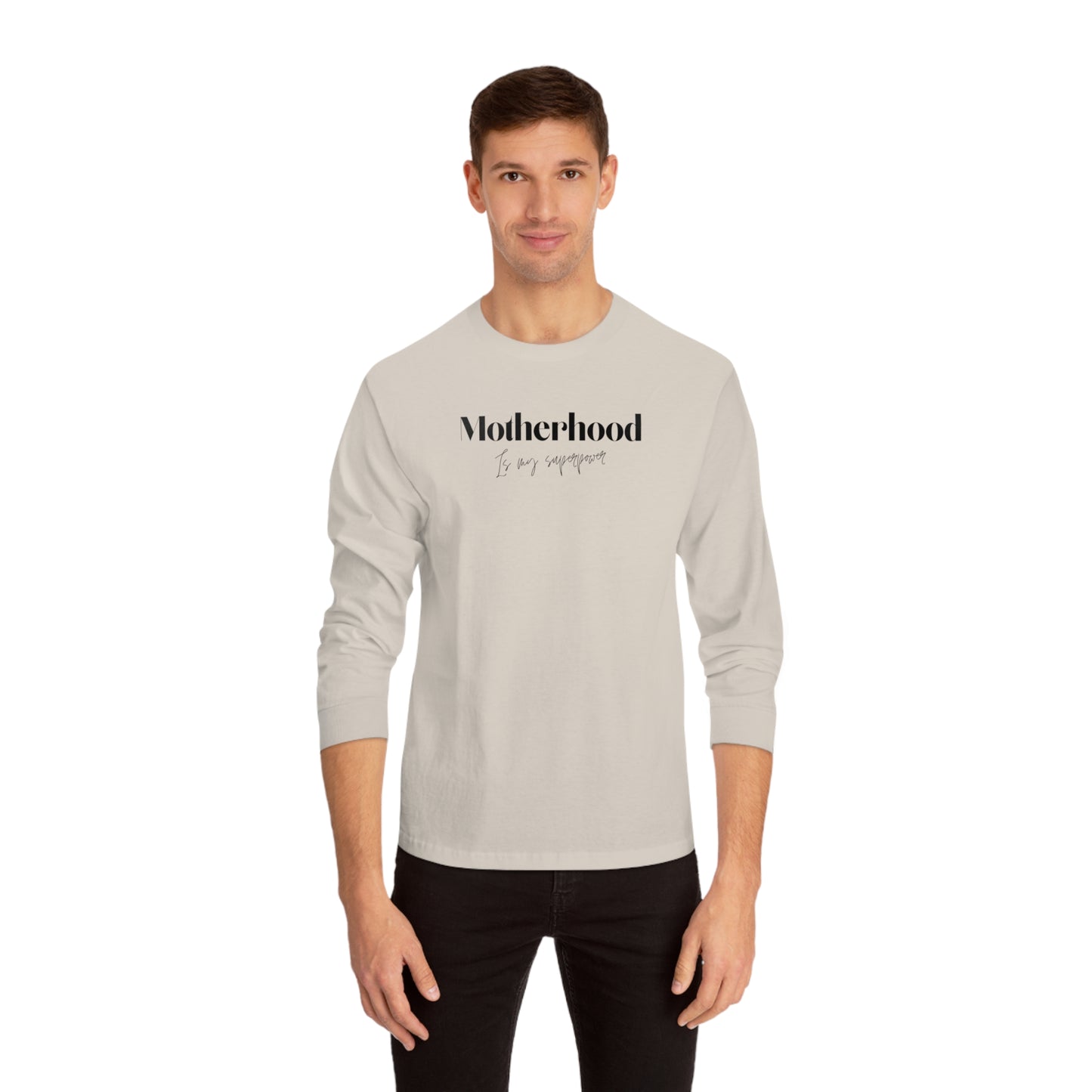 “Motherhood Superpower” Long Sleeve T-Shirt
