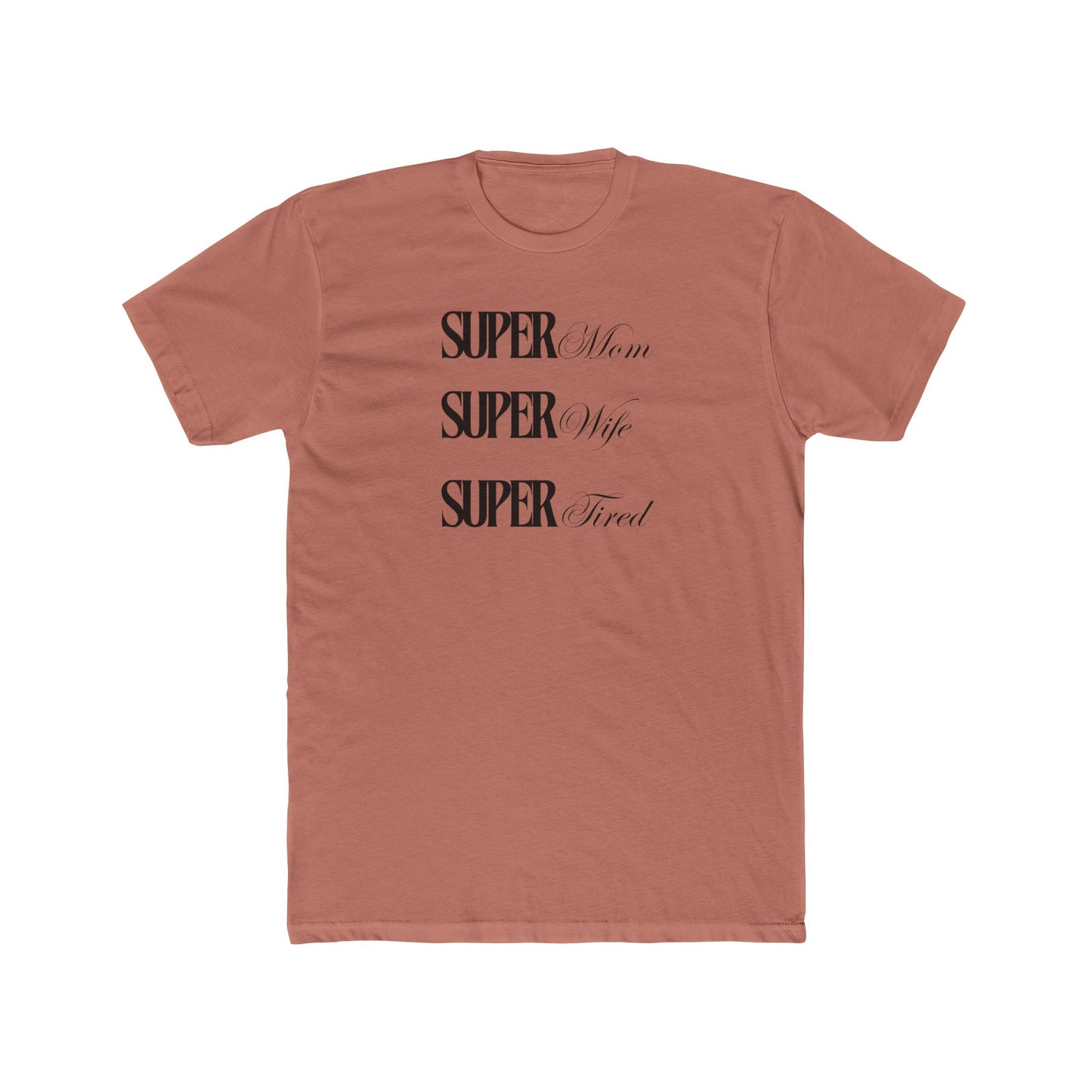 “Super Tired” Cotton Short Sleeve T-shirt