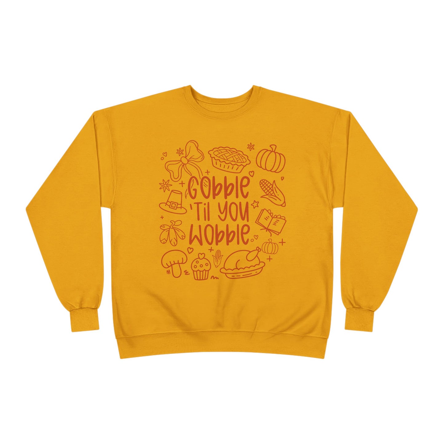 "Gobble til you Wobble" Crewneck Sweatshirt