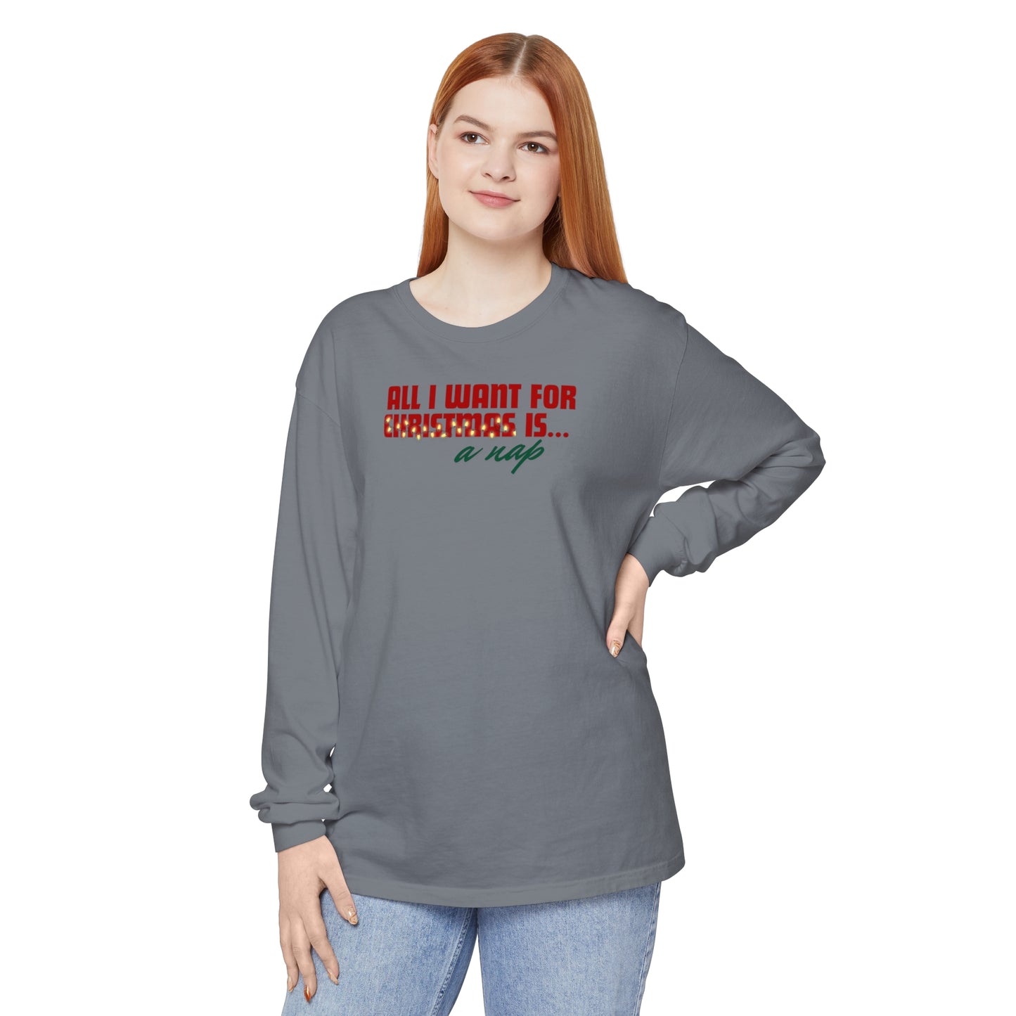 Holiday - "All I Want is... a Nap" Long Sleeve T-Shirt