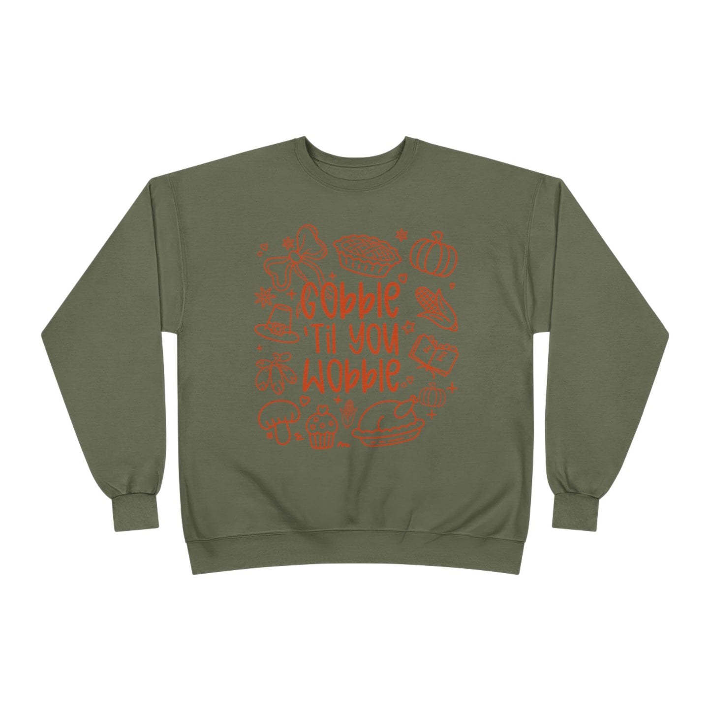 "Gobble til you Wobble" Crewneck Sweatshirt