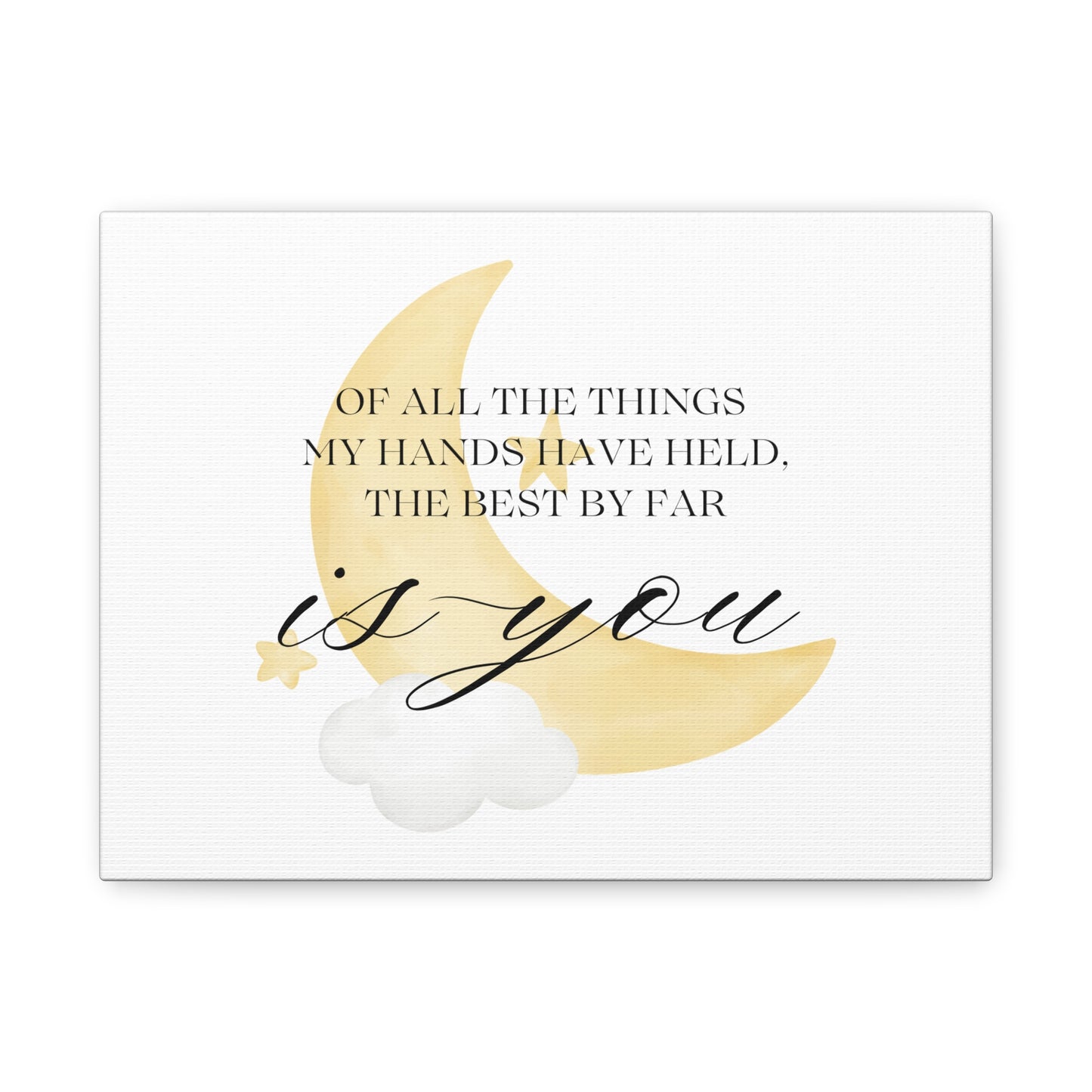 "Of All The Things" Moon - Matte Canvas