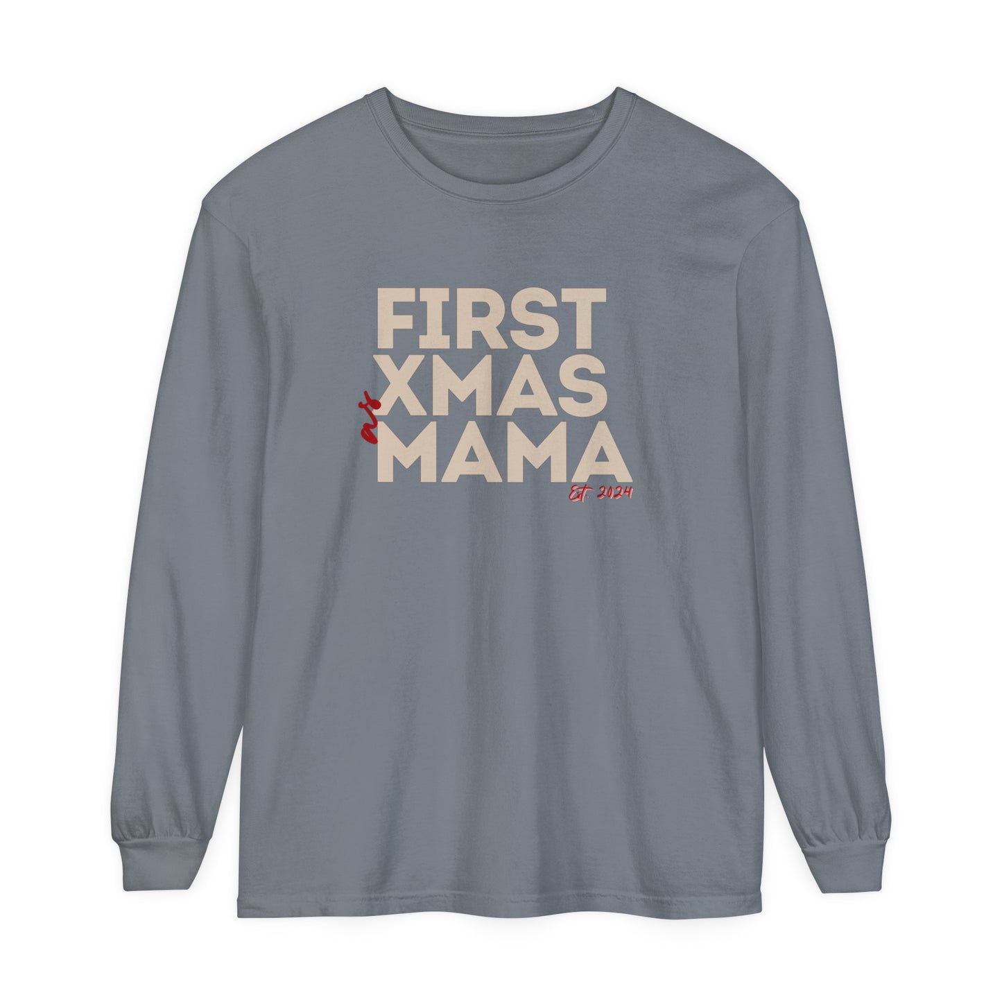 Holiday - "First Christmas - Mama" Long Sleeve T-Shirt