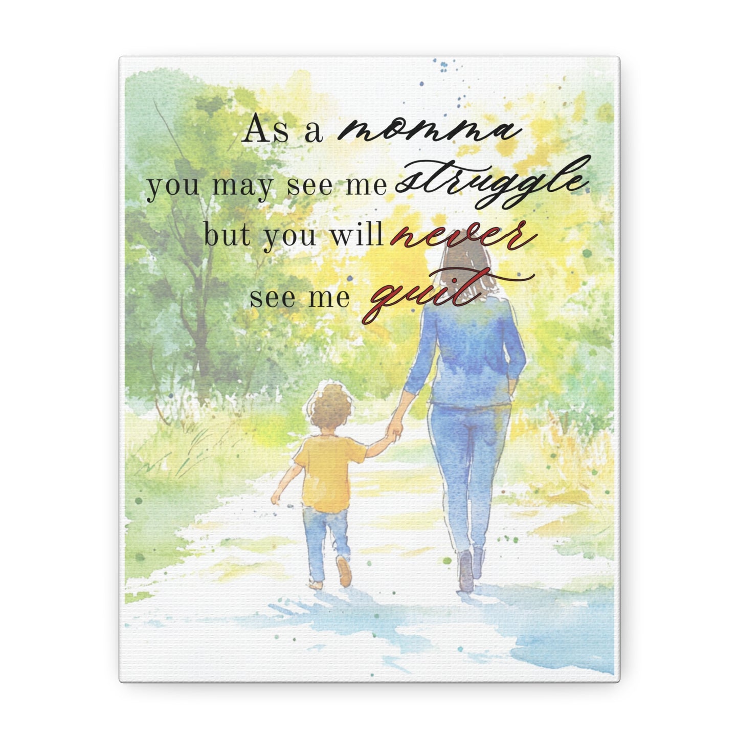 "May Struggle but Never Quit" - Matte Canvas