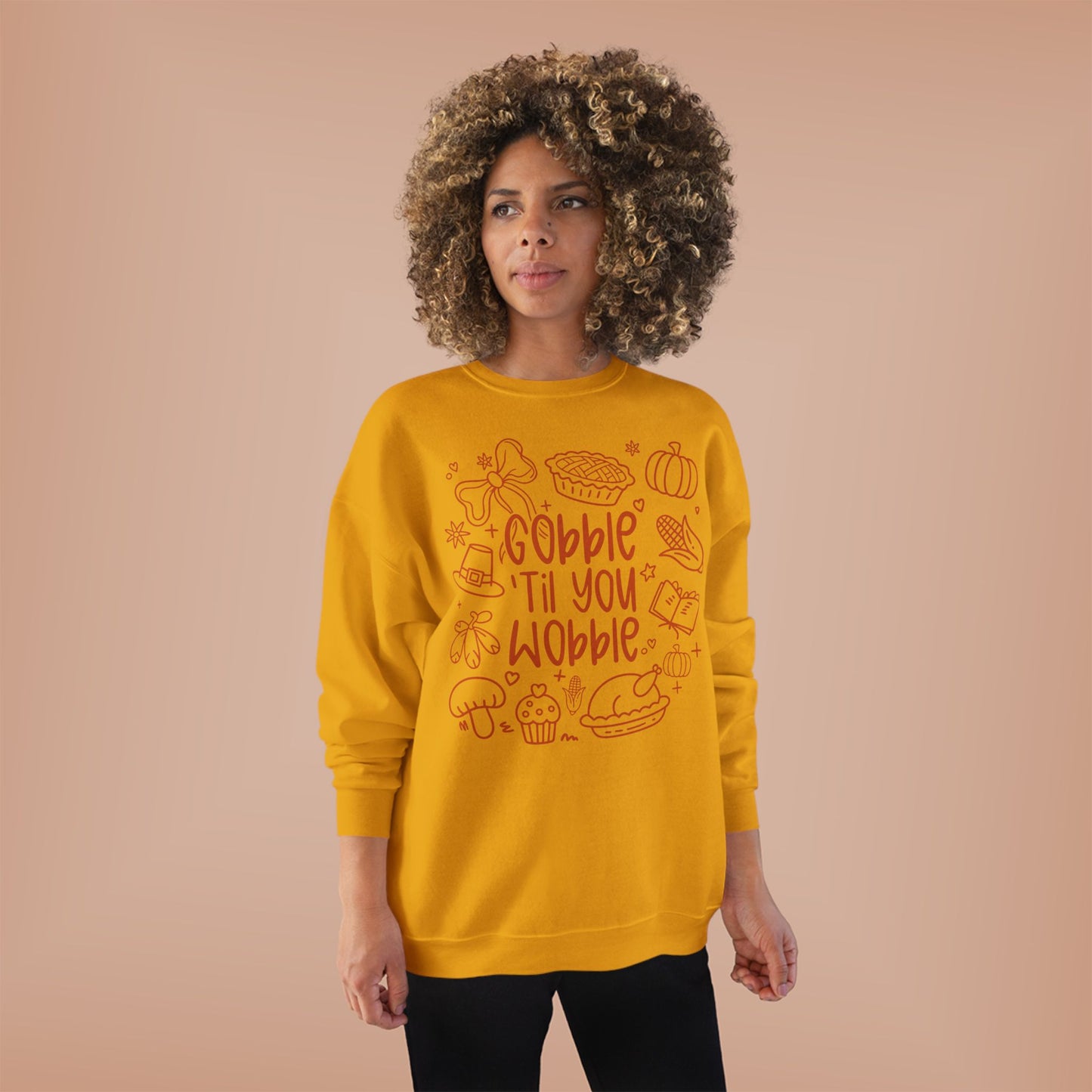 "Gobble til you Wobble" Crewneck Sweatshirt