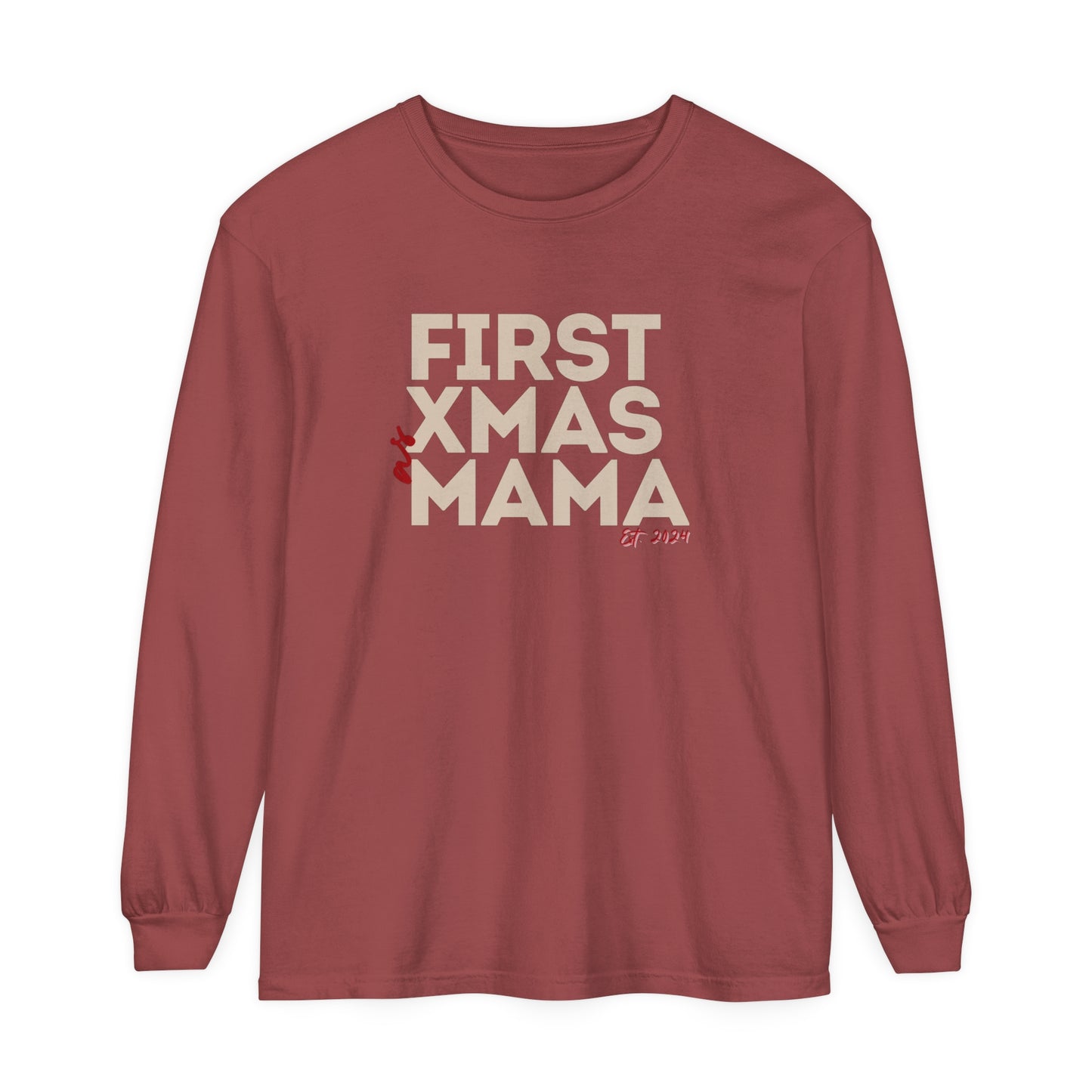 Holiday - "First Christmas - Mama" Long Sleeve T-Shirt