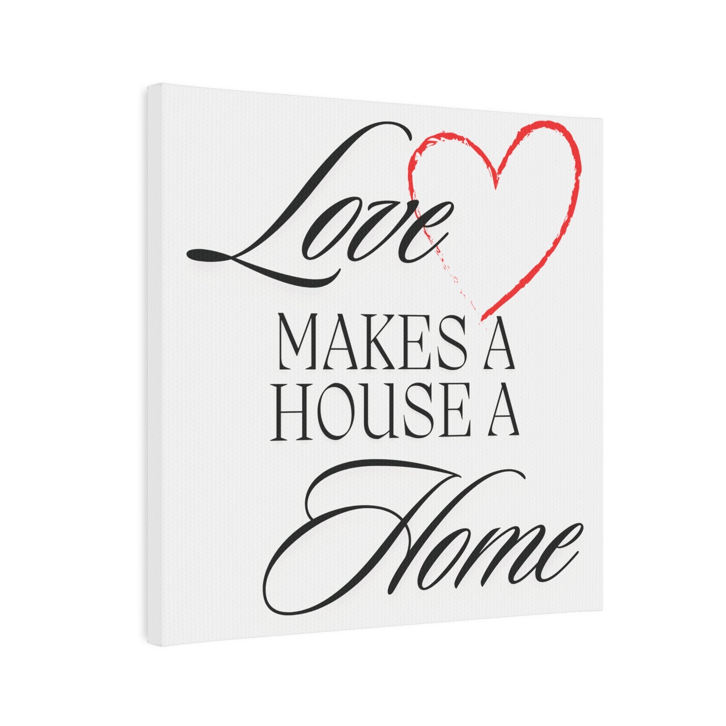 "Love Makes a House a Home" Canvas Photo Tile
