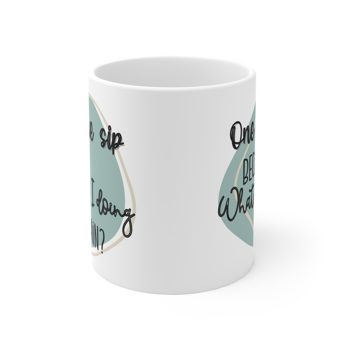 "One More Sip" Mug
