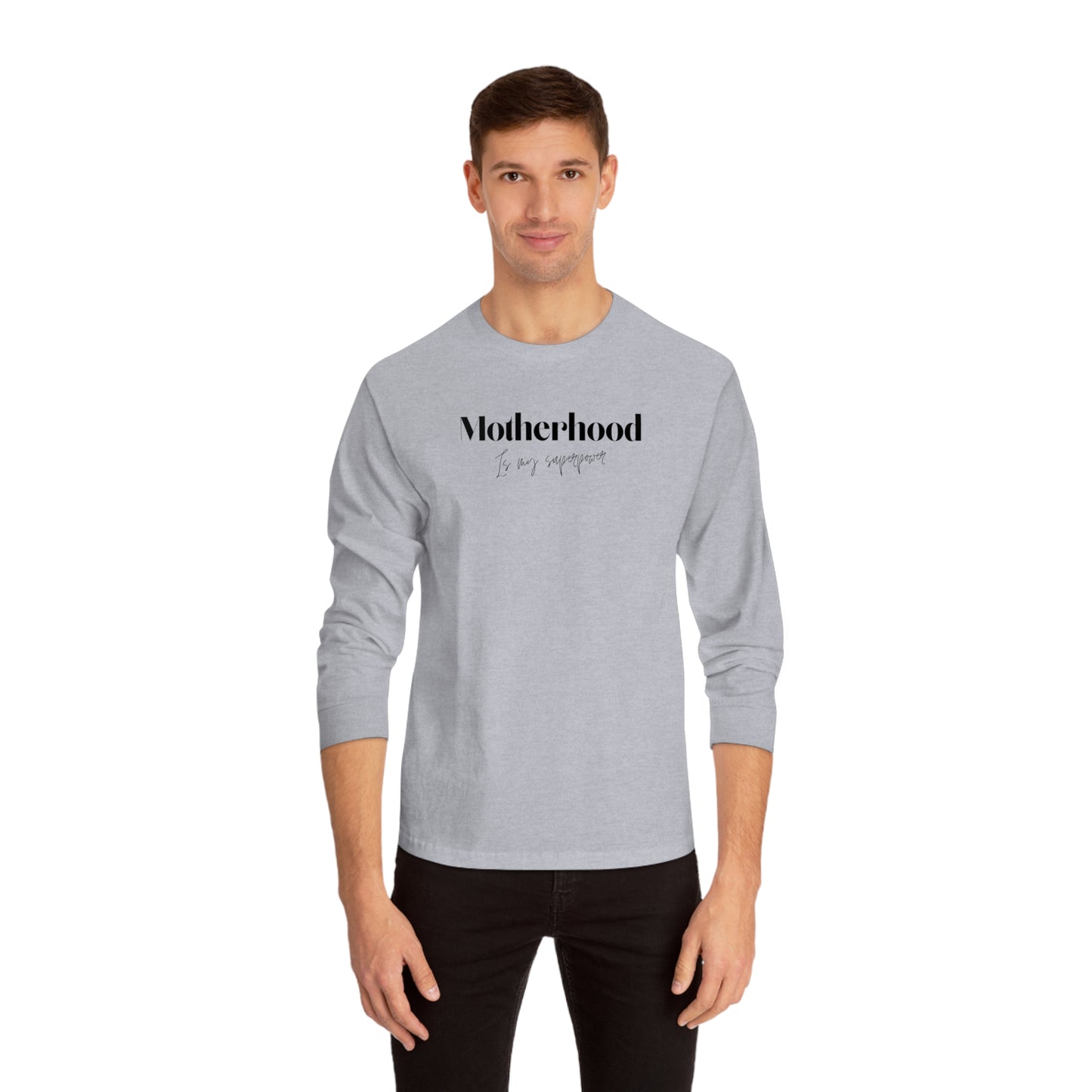 “Motherhood Superpower” Long Sleeve T-Shirt