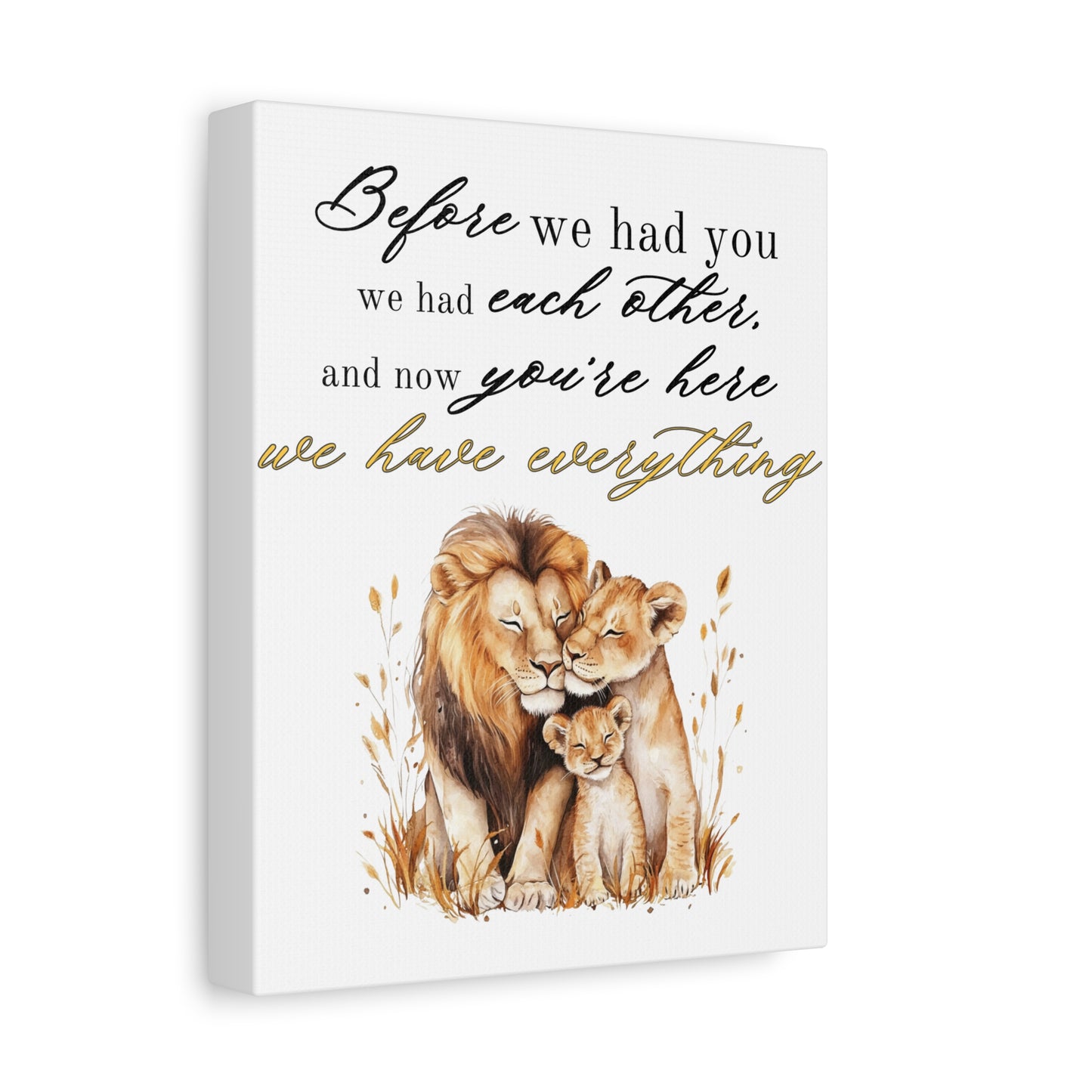 "Now We Have Everything" - Matte Canvas