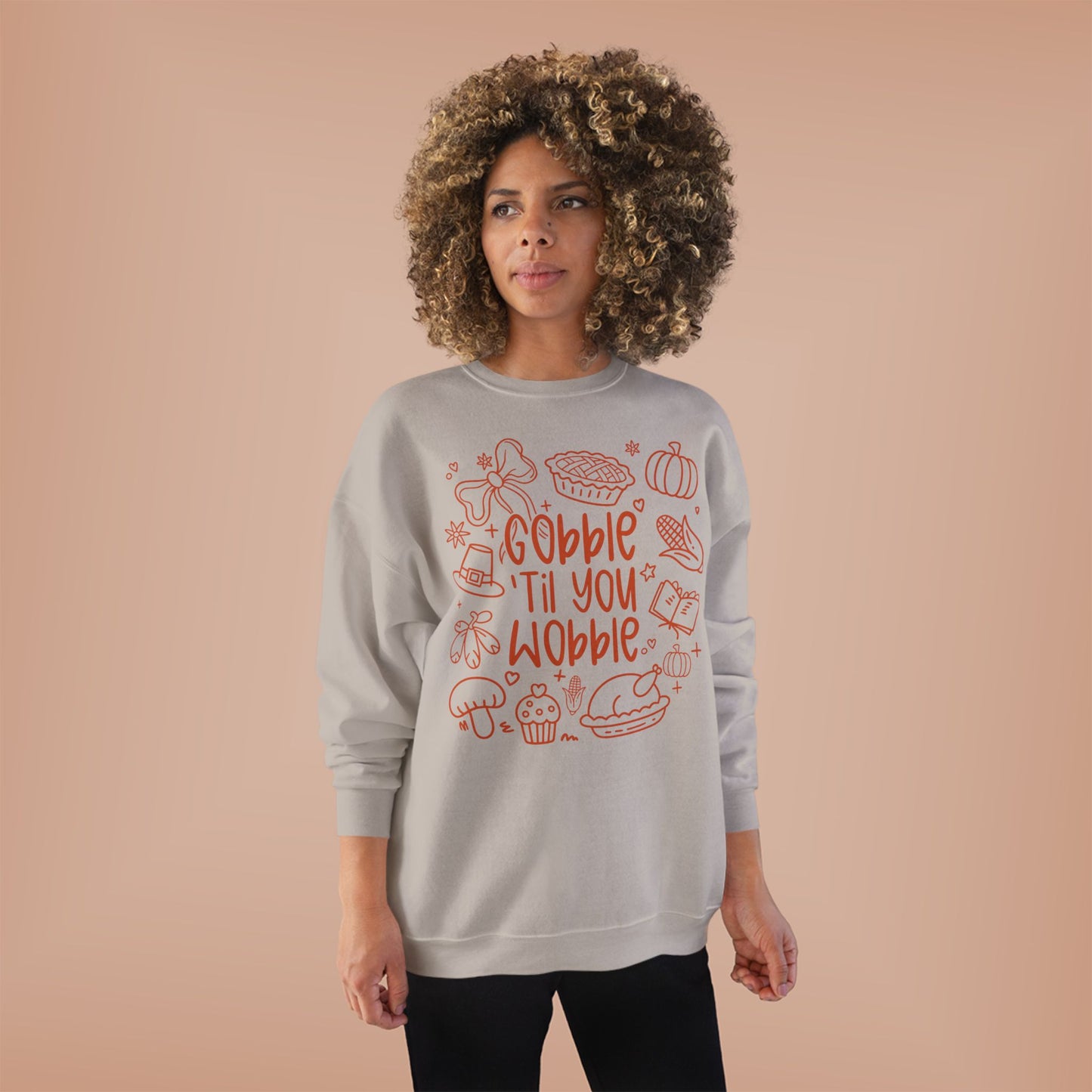 "Gobble til you Wobble" Crewneck Sweatshirt