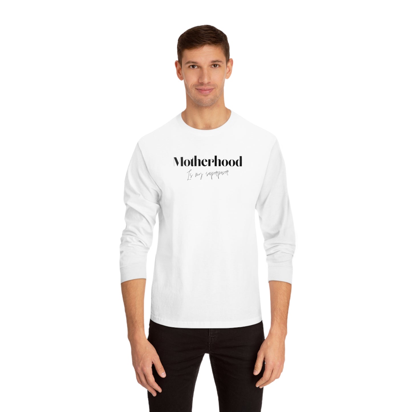 “Motherhood Superpower” Long Sleeve T-Shirt