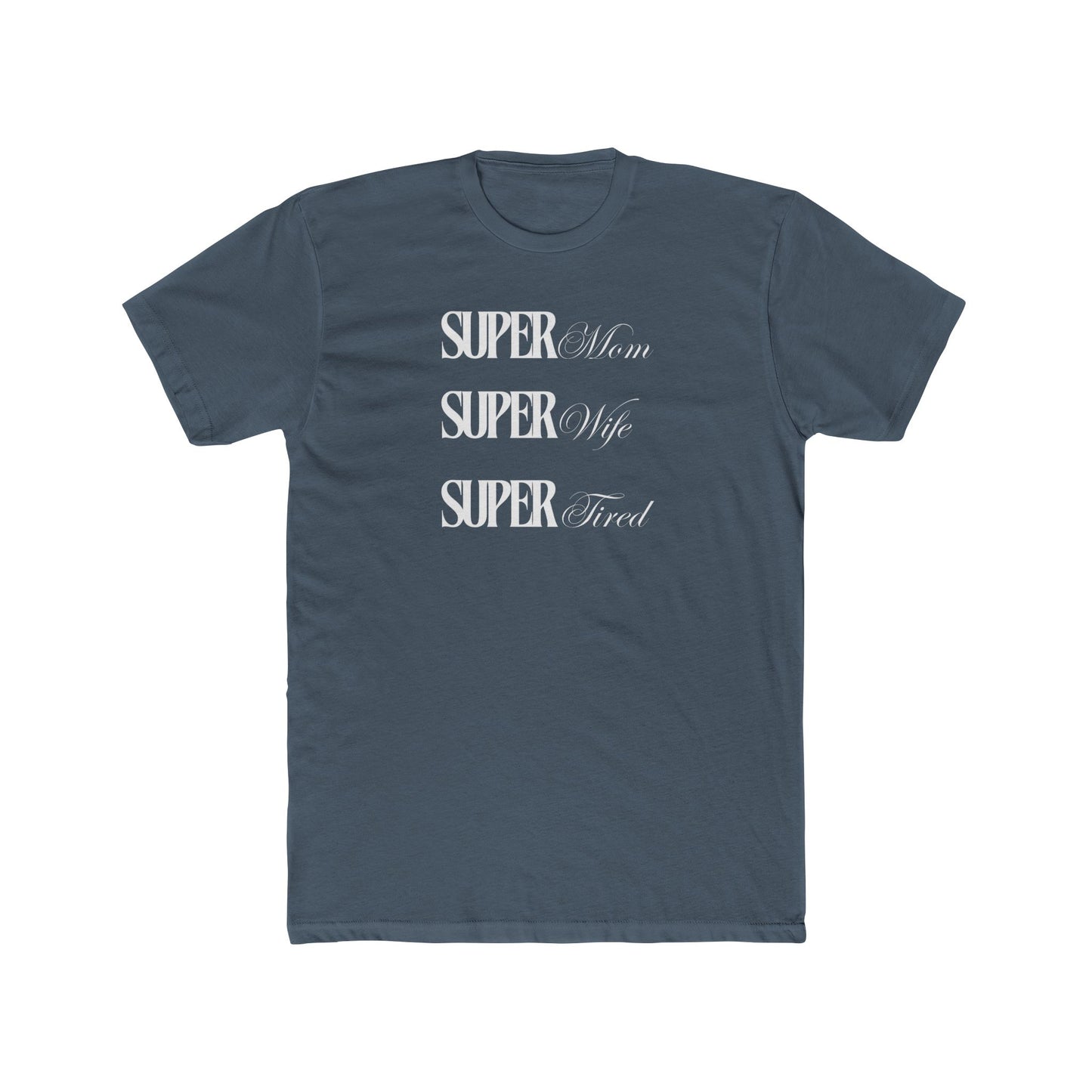 “Super Tired” Cotton Short Sleeve T-shirt