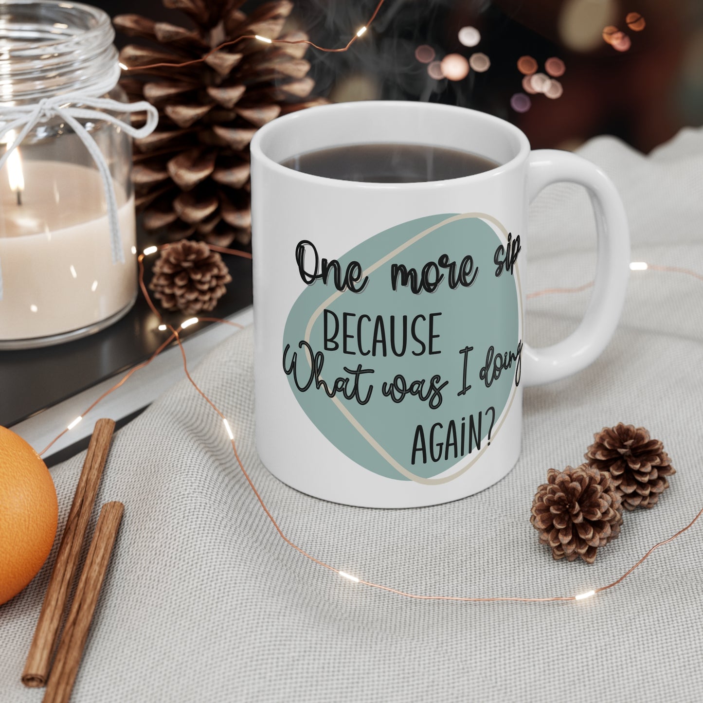 "One More Sip" Mug
