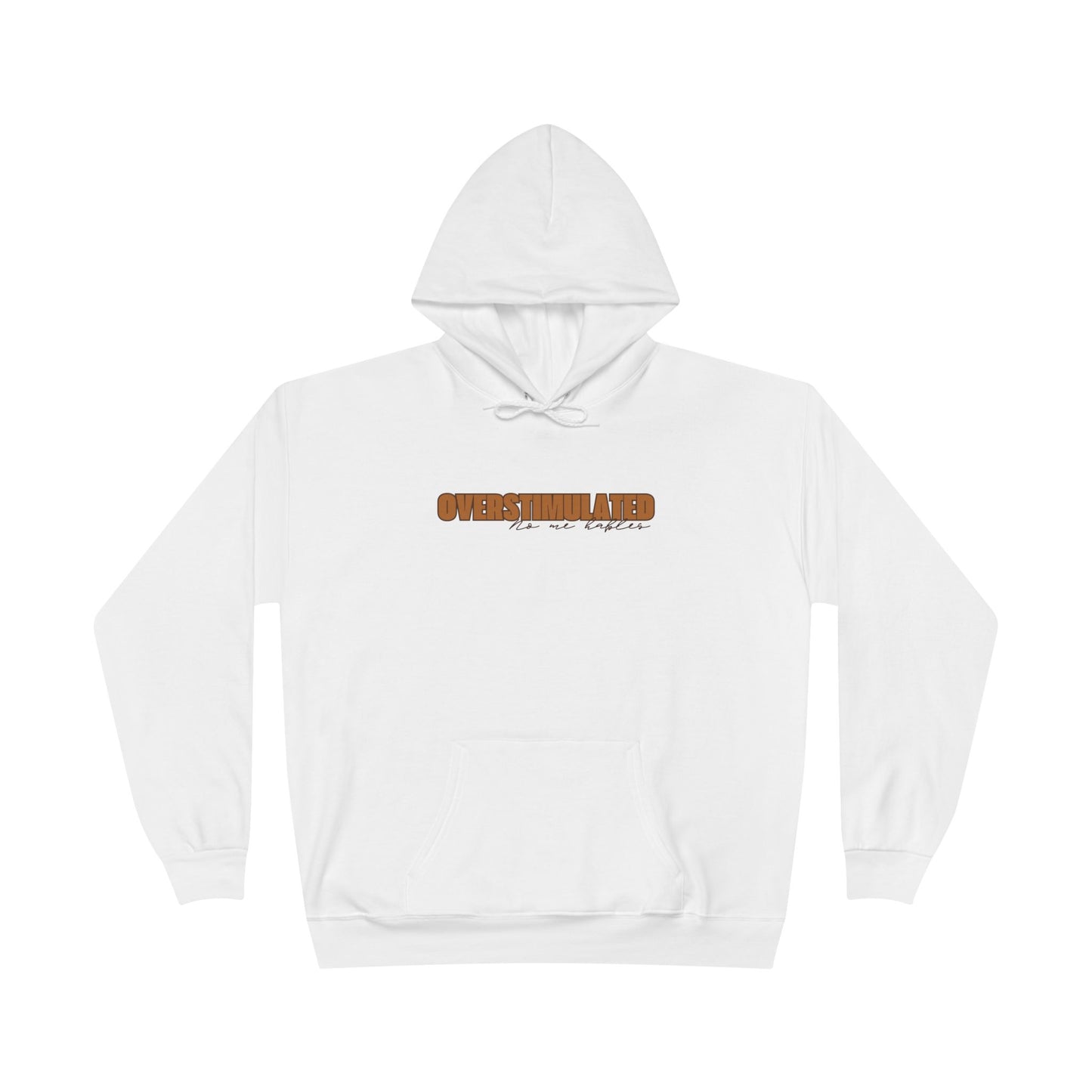 "Overstimulated - No Me Hables" Pullover Hoodie Sweatshirt