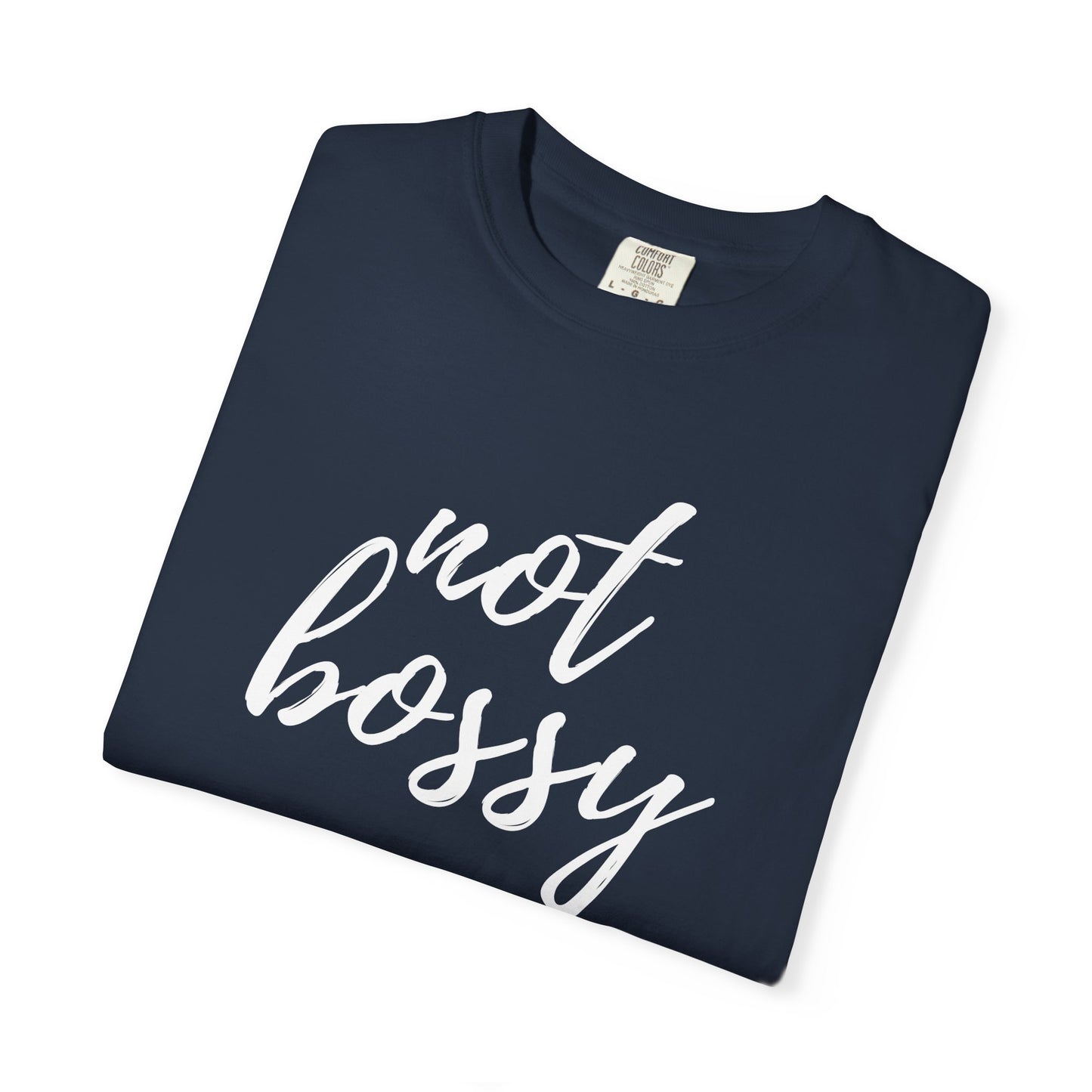 "Not Bossy" T-shirt